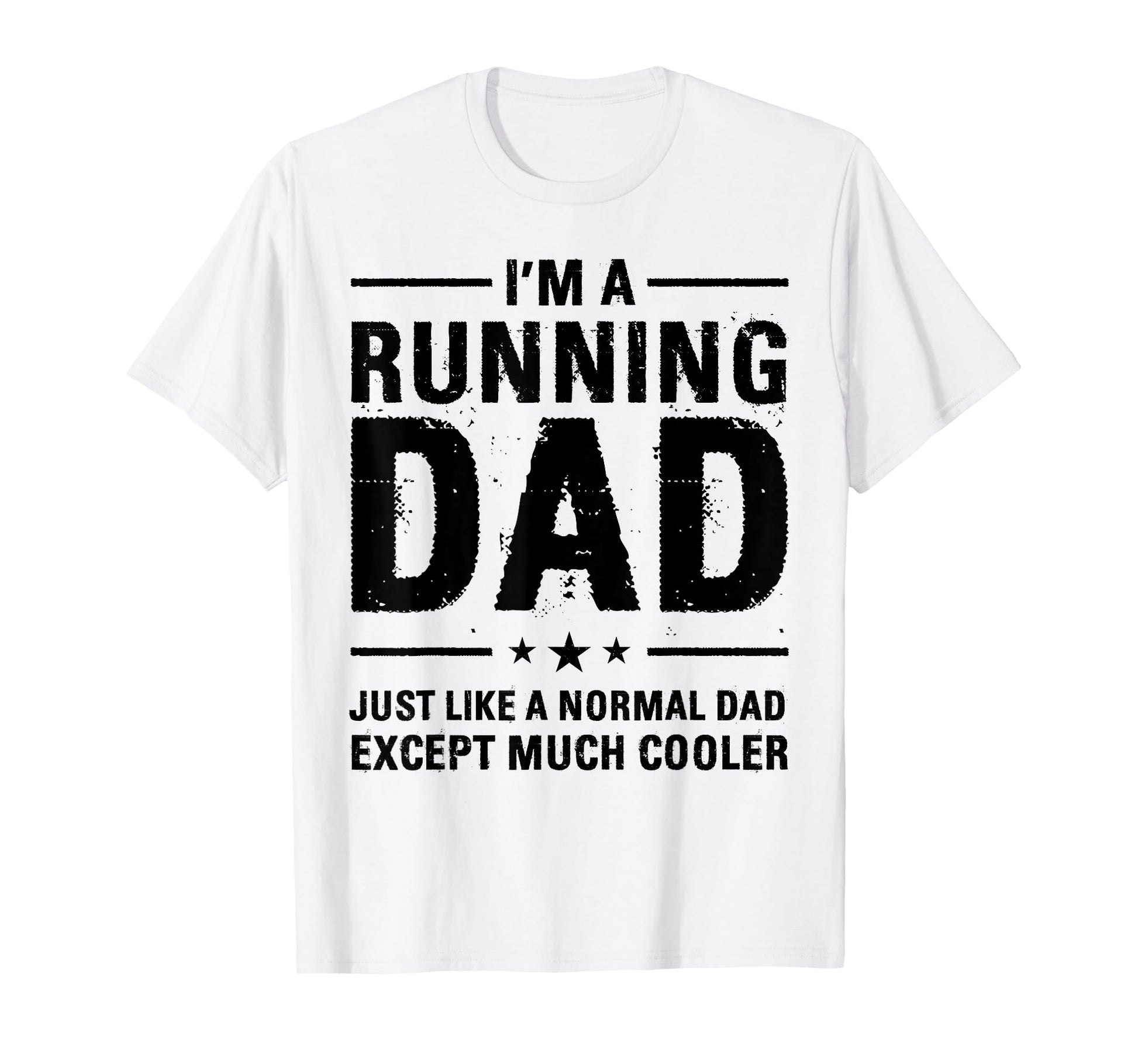 Im Running Dad Marathon Runner T-Shirt - Streetwear Style for Adults - T-Shirt, Sweatshirt, Hoodie