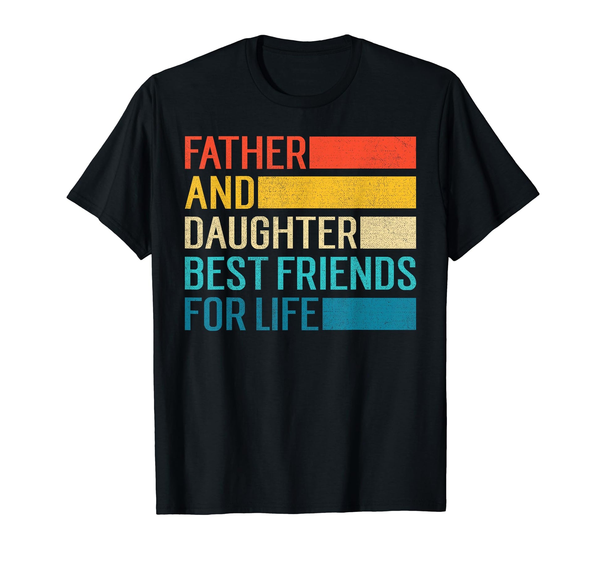 Father And Daughter Best Friends Life T-Shirt - Novelty Apparel Unisex - T-Shirt, Sweatshirt, Hoodie