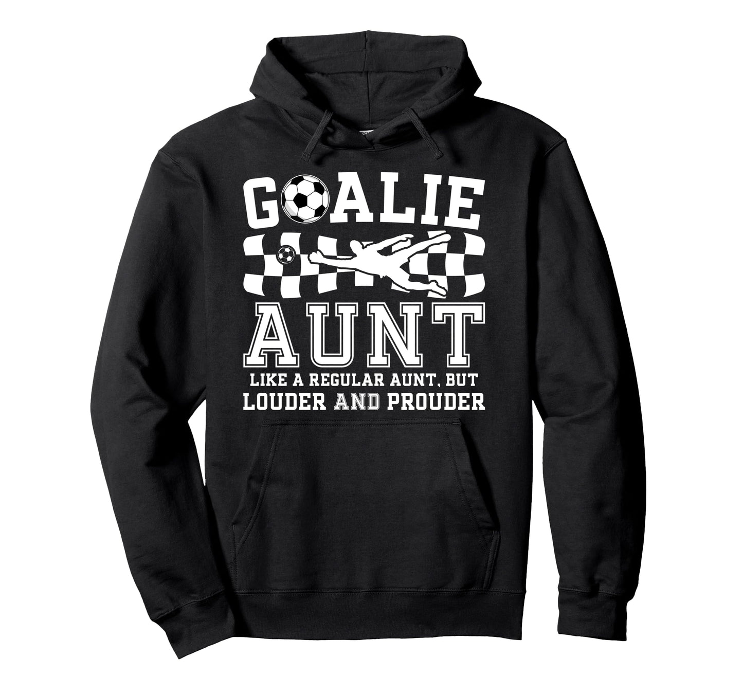Soccer Goalie Aunt Definition Soccer Hoodie - Novelty Apparel for Adults - T-Shirt, Sweatshirt, Hoodie