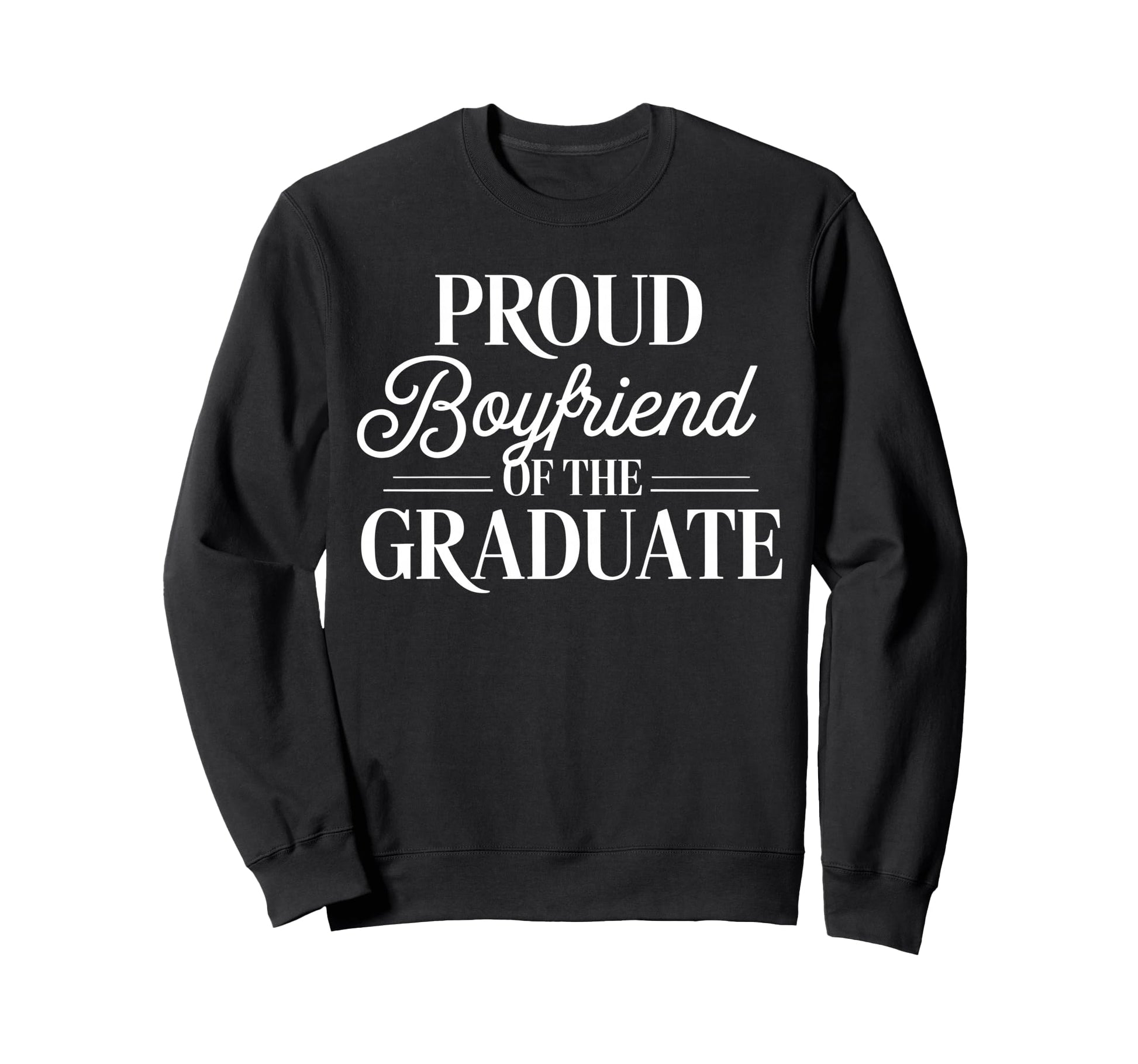Proud Boyfriend Graduate Couple Sweatshirt - Novelty Apparel Men Women - T-Shirt, Sweatshirt, Hoodie
