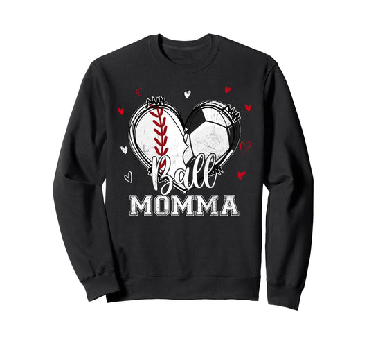 Ball Momma Baseball Soccer Heart Sweatshirt - Trendy Graphic for Adults - T-Shirt, Sweatshirt, Hoodie