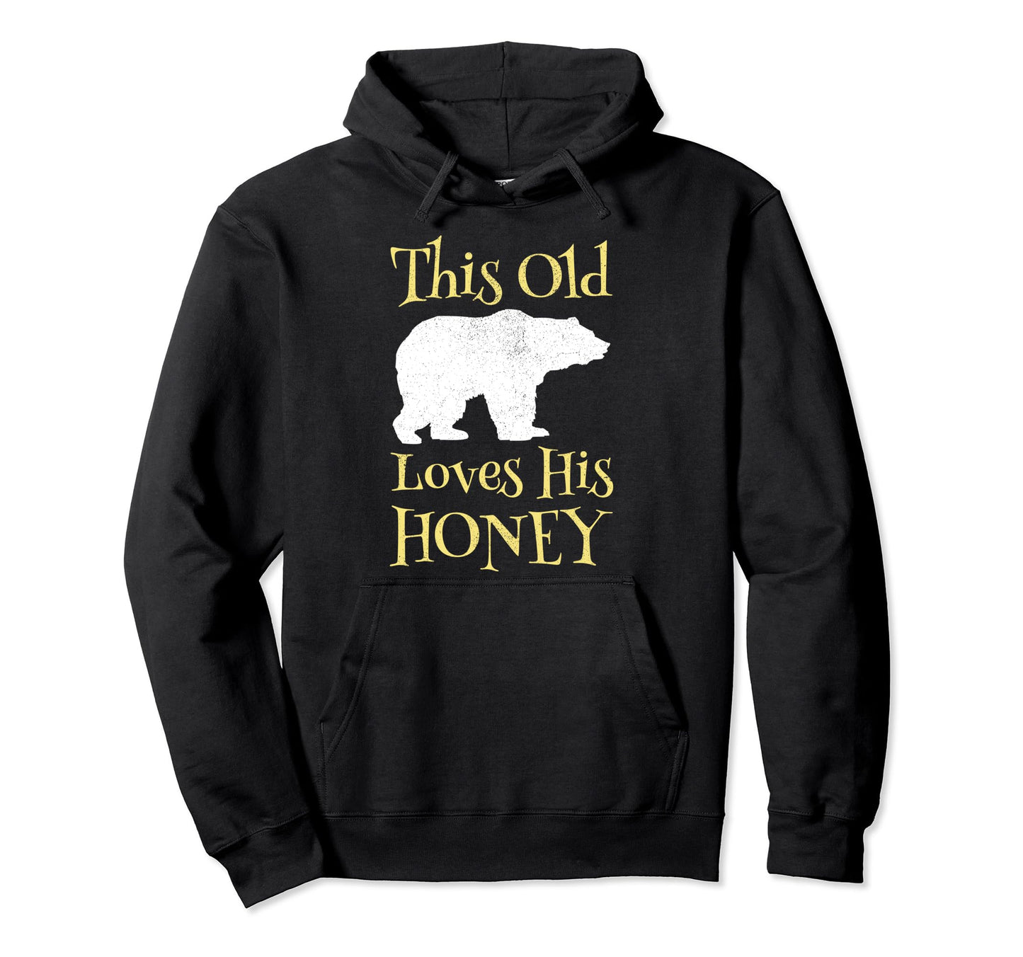 Papa Bear This Old Bear Loves His Hoodie - Casual Everyday Wear Men Women - T-Shirt, Sweatshirt, Hoodie