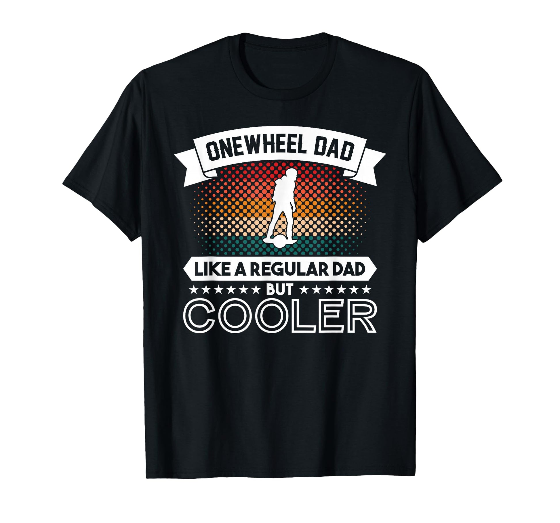 Onewheel Gt Eskate Dad One Wheel Gts T-Shirt - Unique Graphic Men Women - T-Shirt, Sweatshirt, Hoodie
