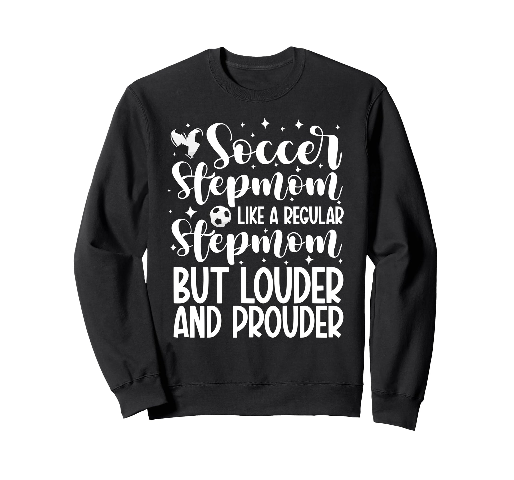 Soccer Stepmom Soccer Player Stepmother Sweatshirt - Unique Graphic Unisex - T-Shirt, Sweatshirt, Hoodie