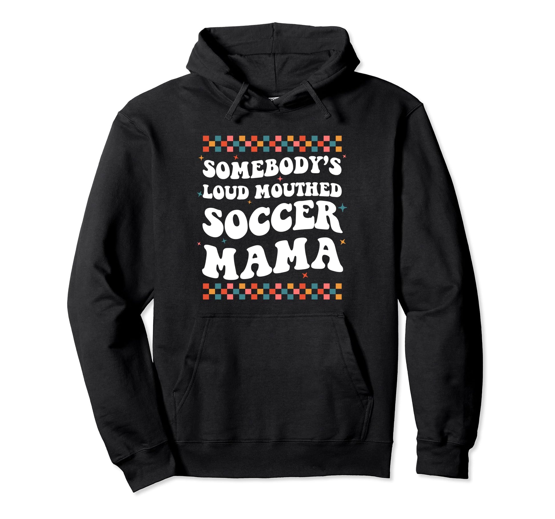 Somebodys Loud Mouthed Soccer Mama Game Hoodie - Aesthetic Graphic Unisex - T-Shirt, Sweatshirt, Hoodie
