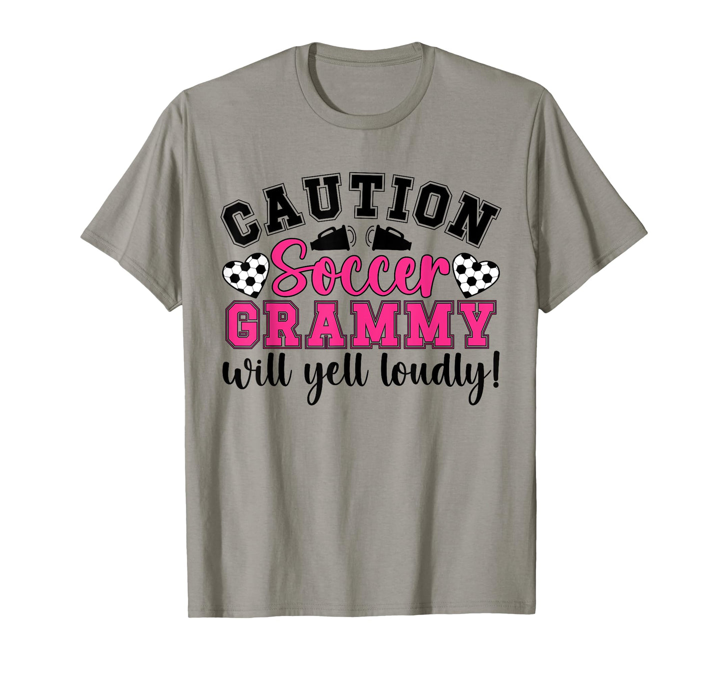 Soccer Grammy Will Yell Loudly Grammy T-Shirt - Unique Graphic Unisex - T-Shirt, Sweatshirt, Hoodie