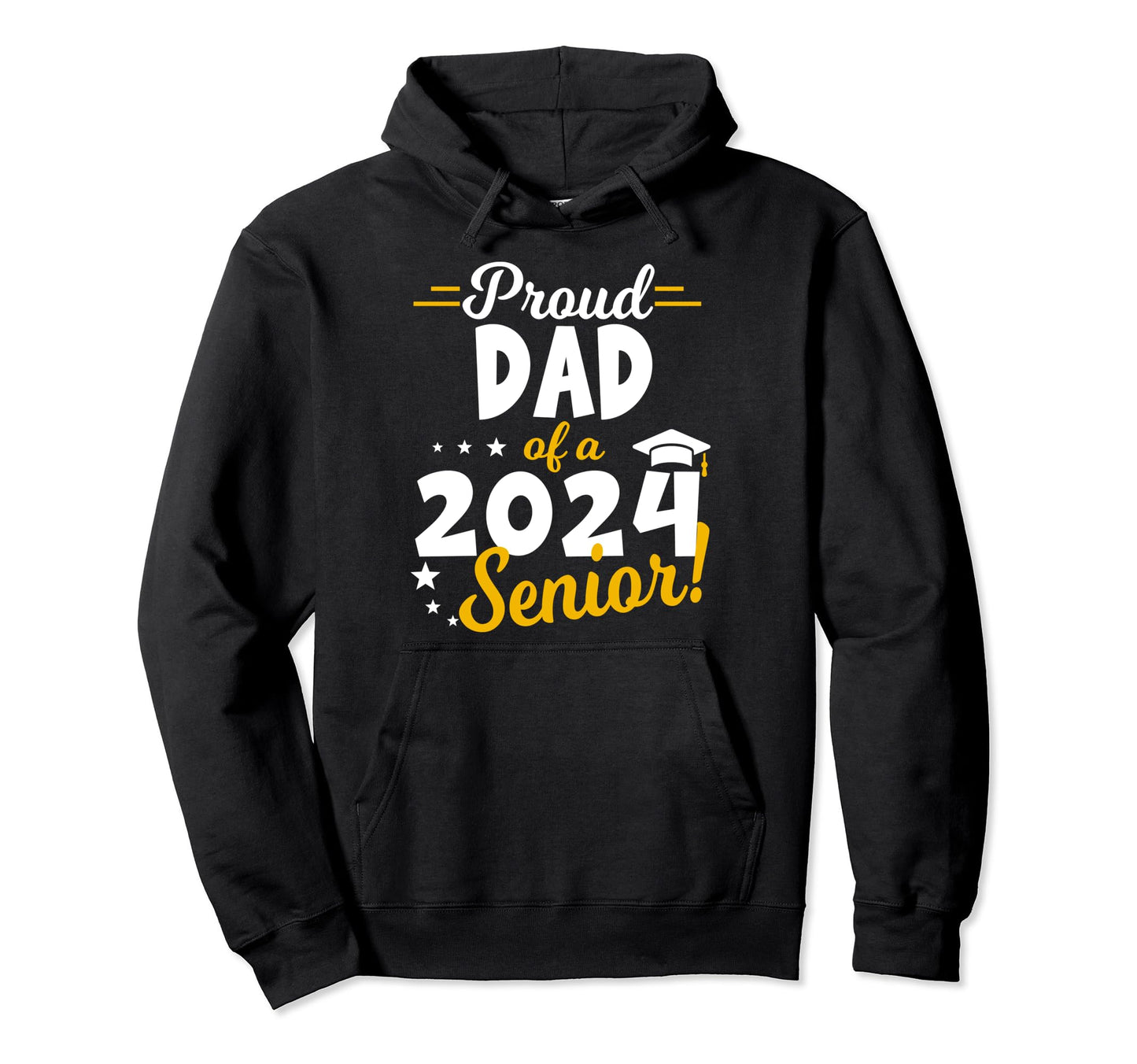 Proud Dad 2024 Graduate Senior 24 Hoodie - Graphic Print for Adults - T-Shirt, Sweatshirt, Hoodie