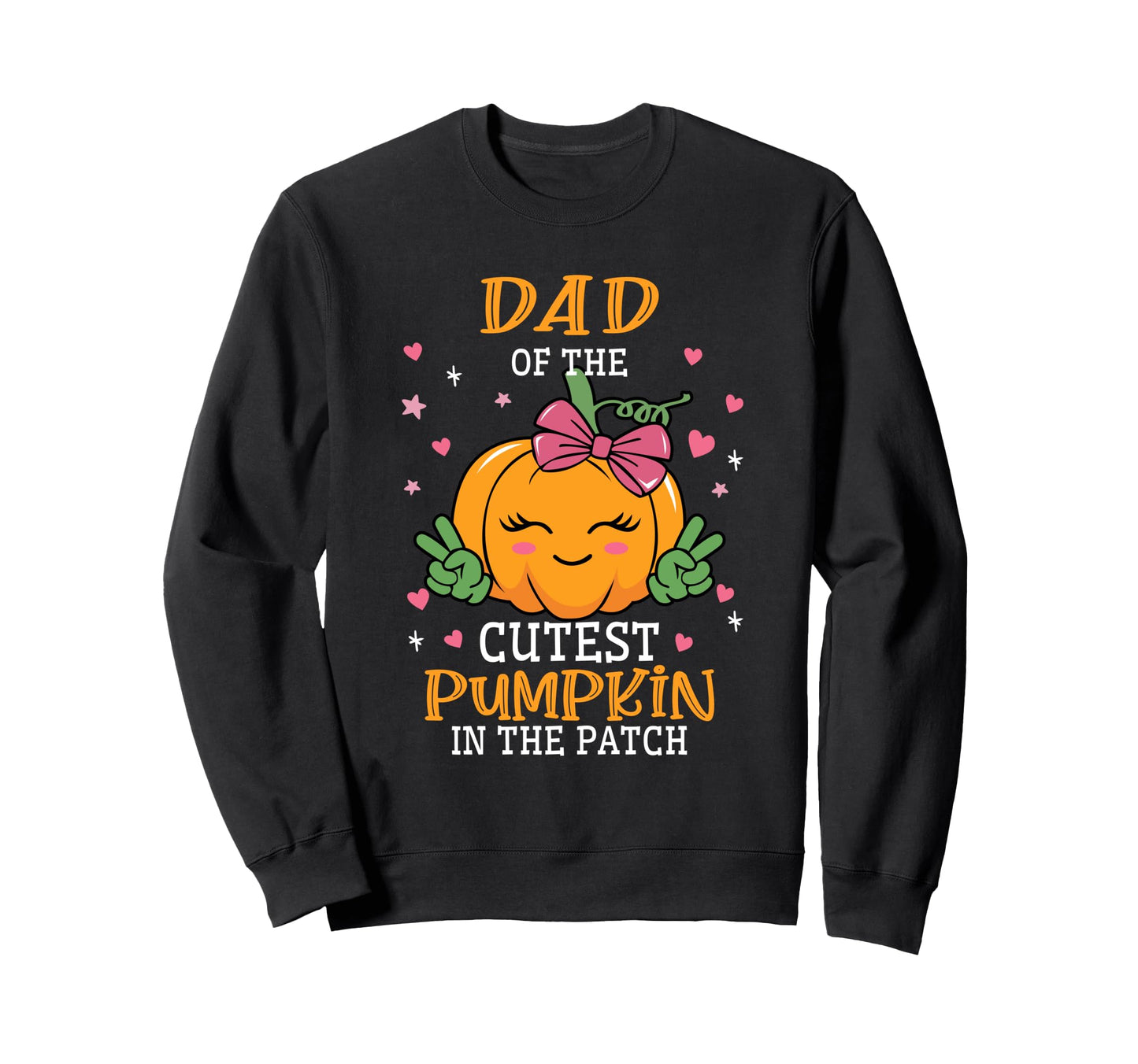 Dad Patchs Cutest Pumpkin Fall Sweatshirt - Custom Art Print Men Women - T-Shirt, Sweatshirt, Hoodie