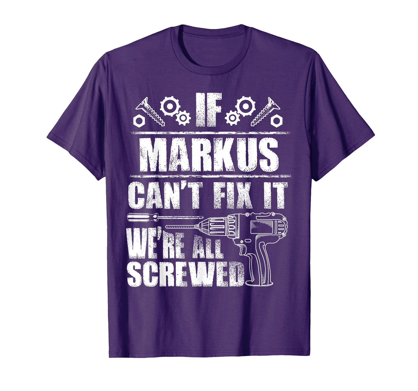 Markus Gift Name Fix It Funny Birthday T-Shirt - Unique Graphic for Adults - T-Shirt, Sweatshirt, Hoodie