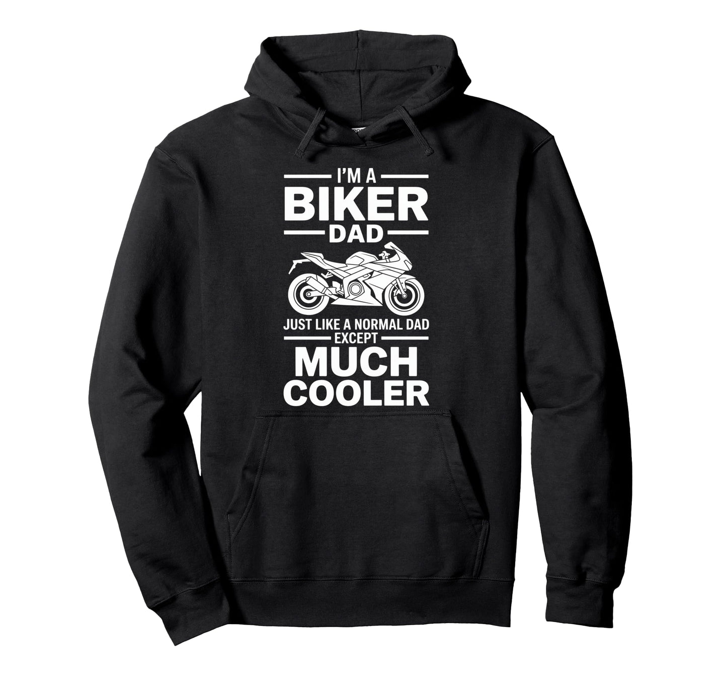 Im Biker Dad Motorcycle Funny Bike Hoodie - Novelty Apparel for Adults - T-Shirt, Sweatshirt, Hoodie