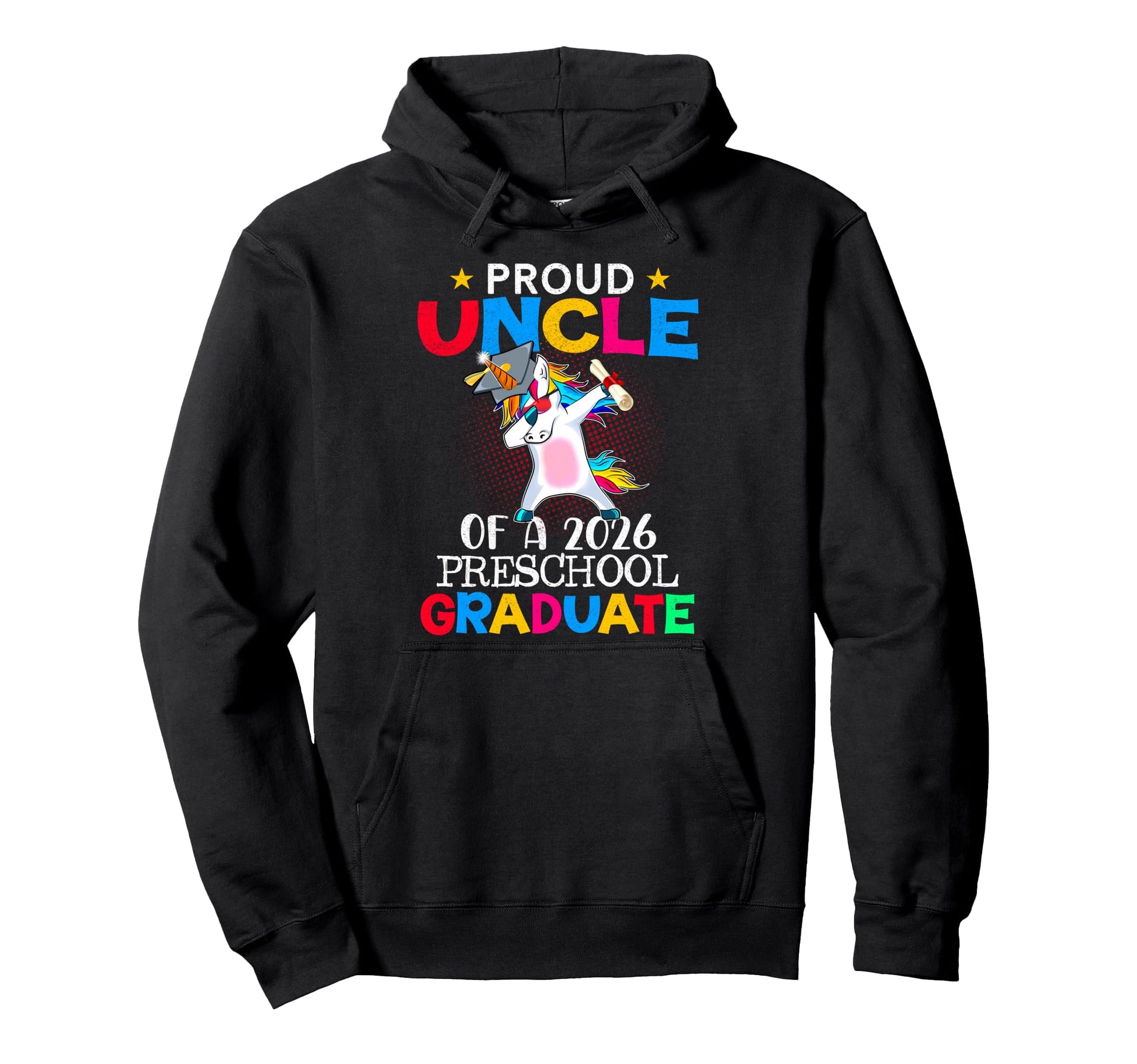 Proud Uncle 2026 Preschool Graduate Hoodie - Custom Art Print Men Women - T-Shirt, Sweatshirt, Hoodie