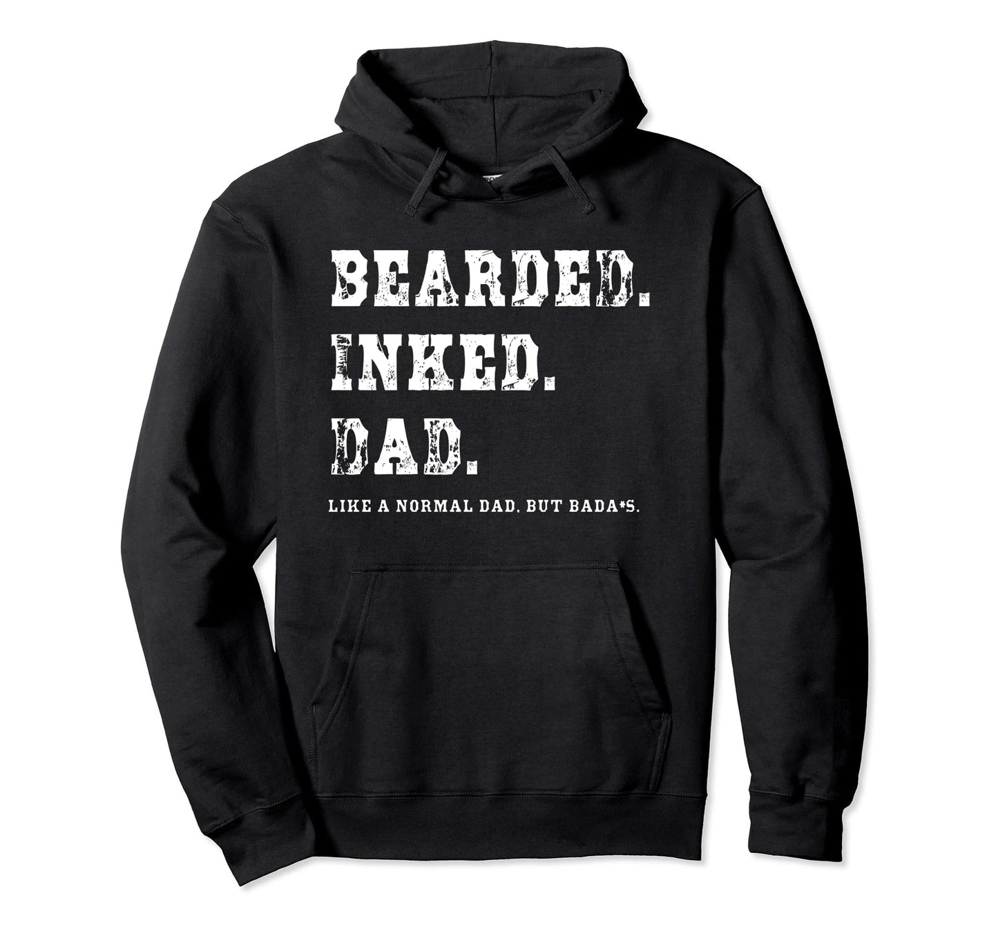 Bearded Inked Dad New Announcement Hoodie - Streetwear Style for Adults - T-Shirt, Sweatshirt, Hoodie
