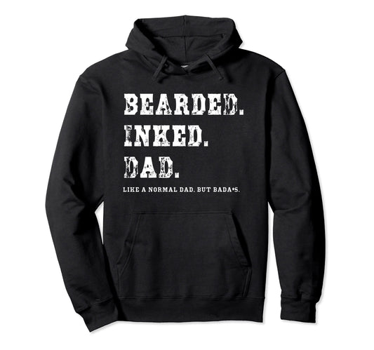 Bearded Inked Dad New Announcement Hoodie - Streetwear Style for Adults - T-Shirt, Sweatshirt, Hoodie
