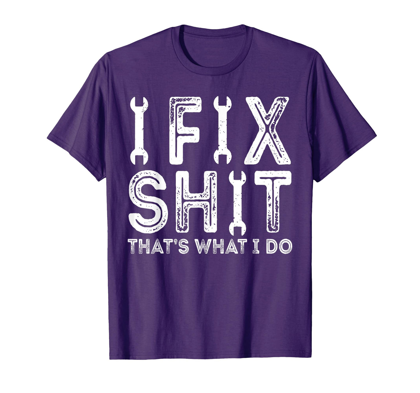 Funny I Fix Shit Thats What I Do T-Shirt - Trendy Graphic for Adults - T-Shirt, Sweatshirt, Hoodie