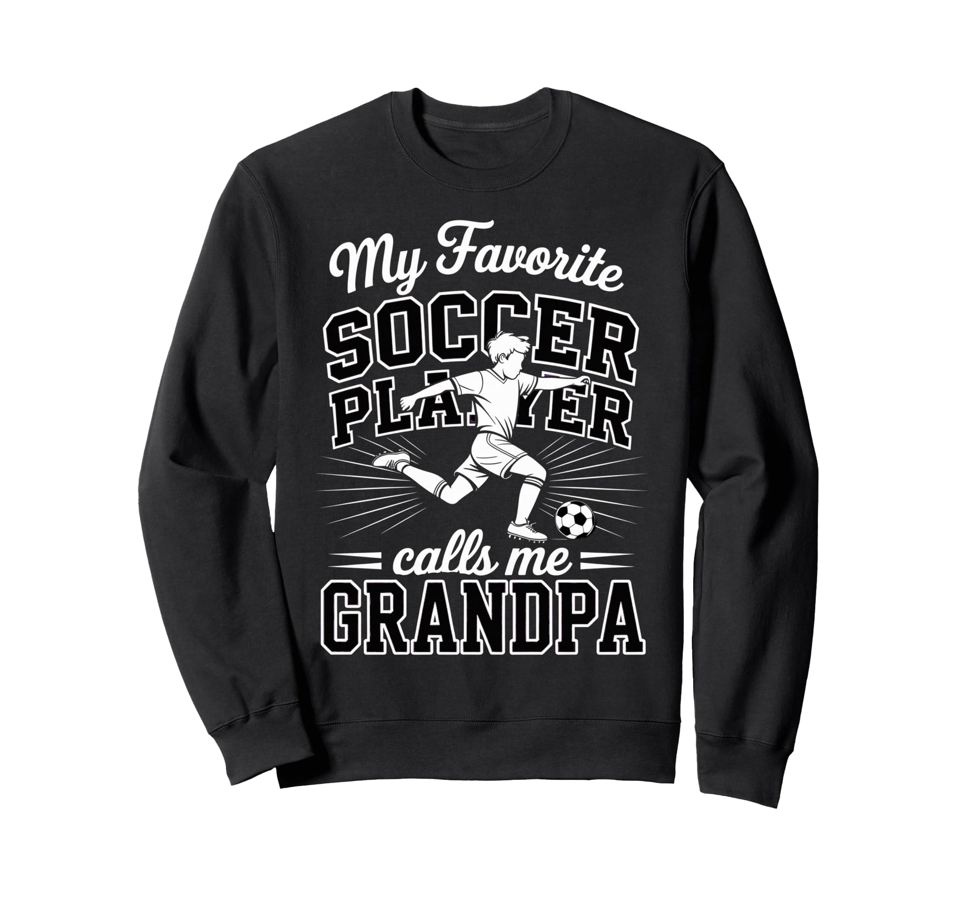 Soccer My Favorite Player Sweatshirt - Casual Everyday Wear for Adults - T-Shirt, Sweatshirt, Hoodie