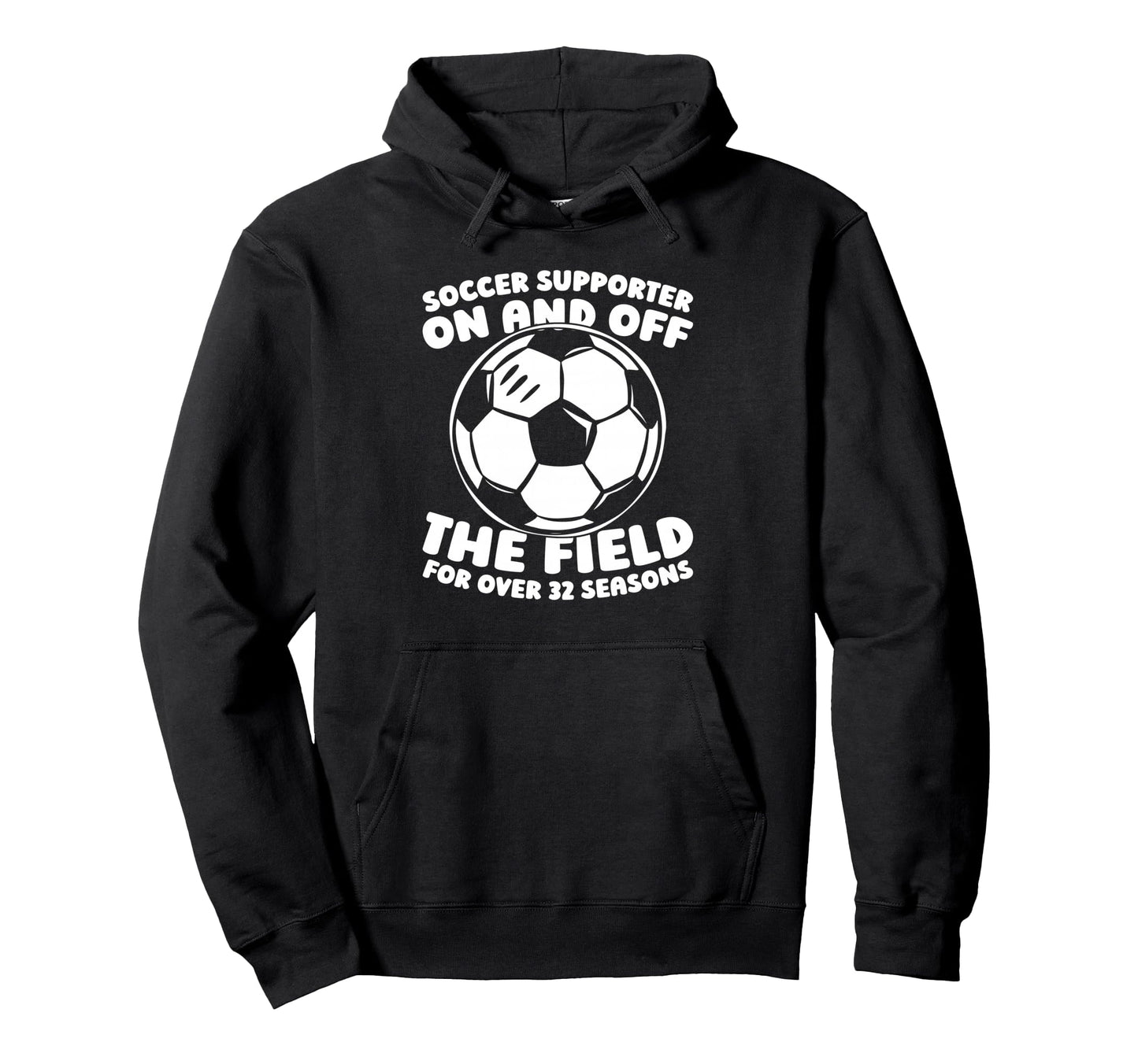 32Th Birthday Soccer Player Team Sports Hoodie - Trendy Graphic for Adults - T-Shirt, Sweatshirt, Hoodie