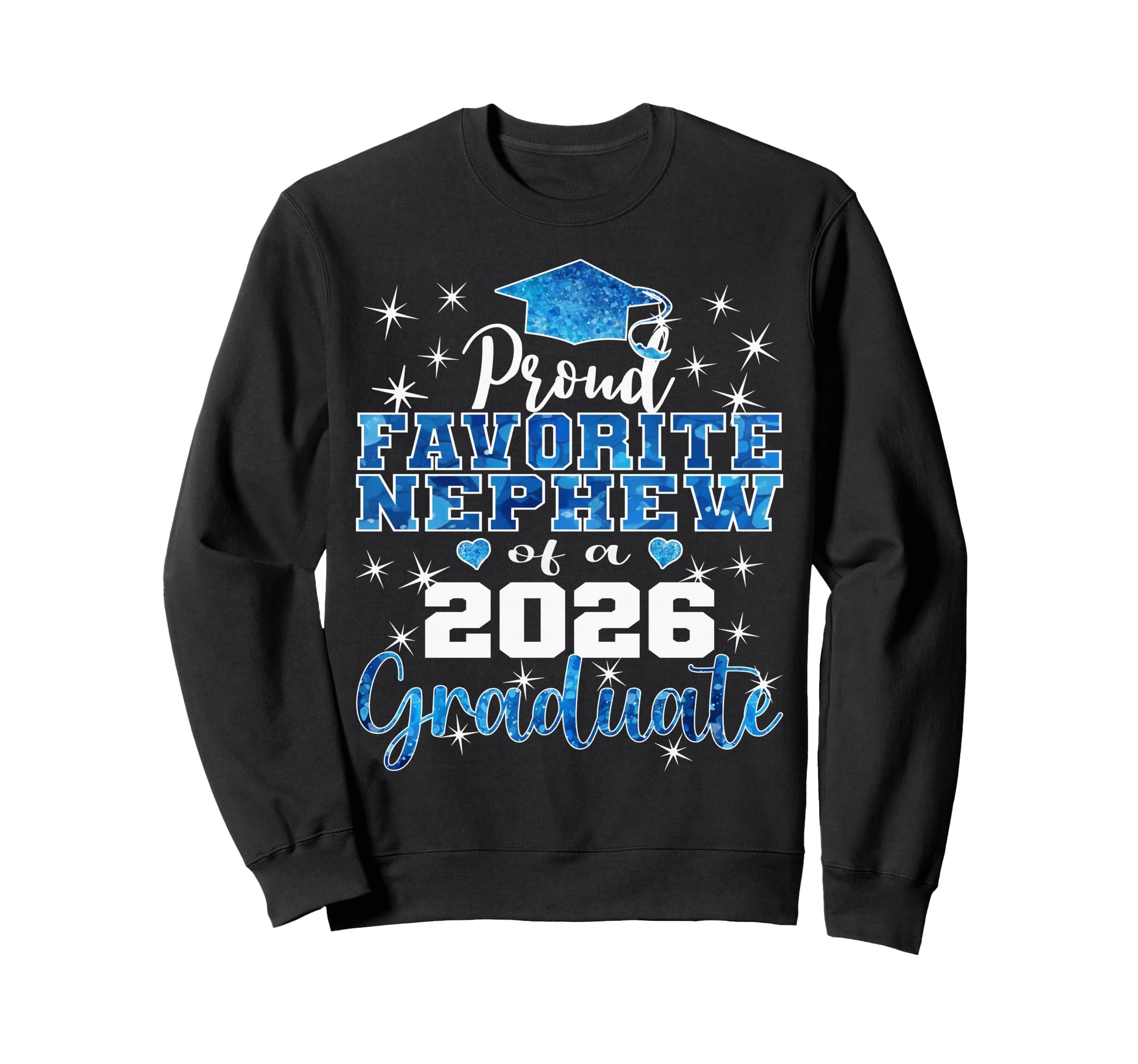 Super Proud Favorite Nephew 2026 Sweatshirt - Unique Graphic for Adults - T-Shirt, Sweatshirt, Hoodie