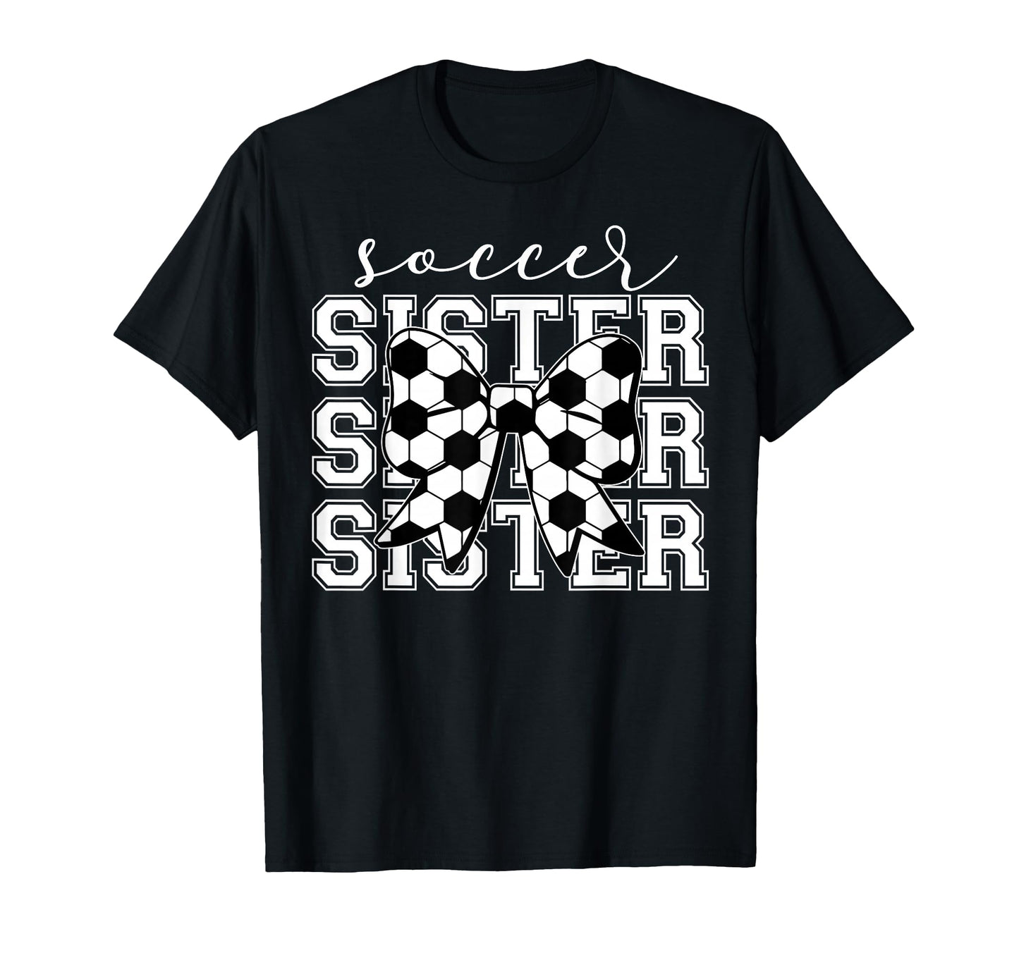 Soccer Sister Sport Lover Sister T-Shirt - Casual Everyday Wear for Adults - T-Shirt, Sweatshirt, Hoodie