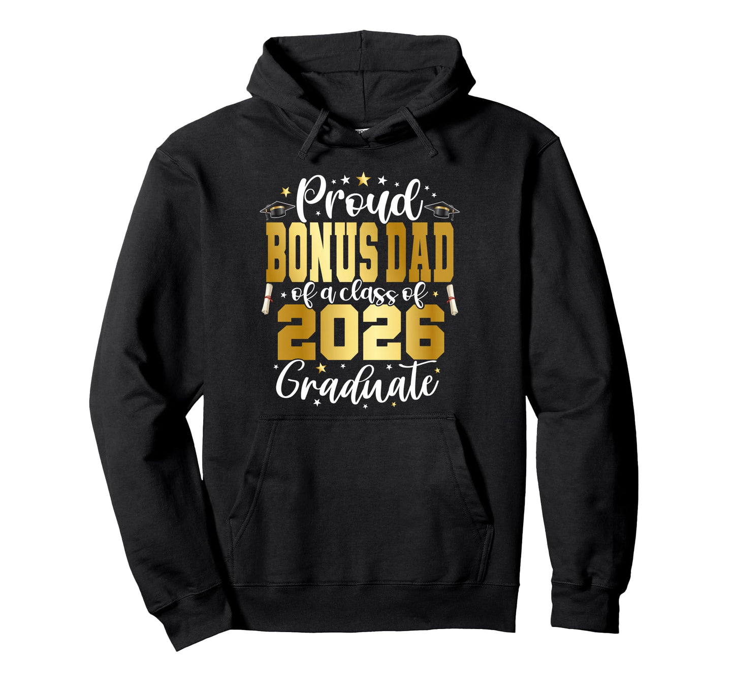 Senior 2026 Proud Bonus Dad Class 2026 Hoodie - Unique Graphic Unisex - T-Shirt, Sweatshirt, Hoodie