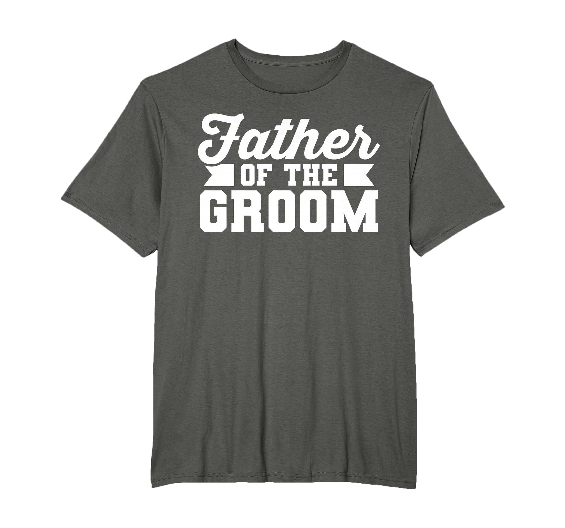 Father Groom Dad Wedding T-Shirt - Casual Everyday Wear for Adults - T-Shirt, Sweatshirt, Hoodie