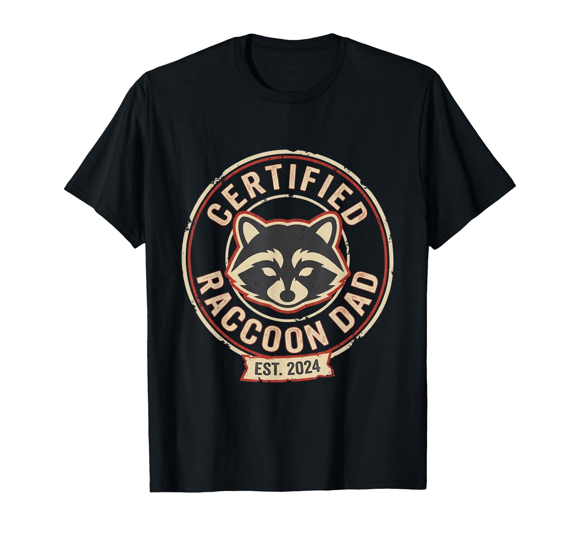 Certified Raccoon Dad Est 2024 Distressed T-Shirt - Novelty Apparel Unisex - T-Shirt, Sweatshirt, Hoodie