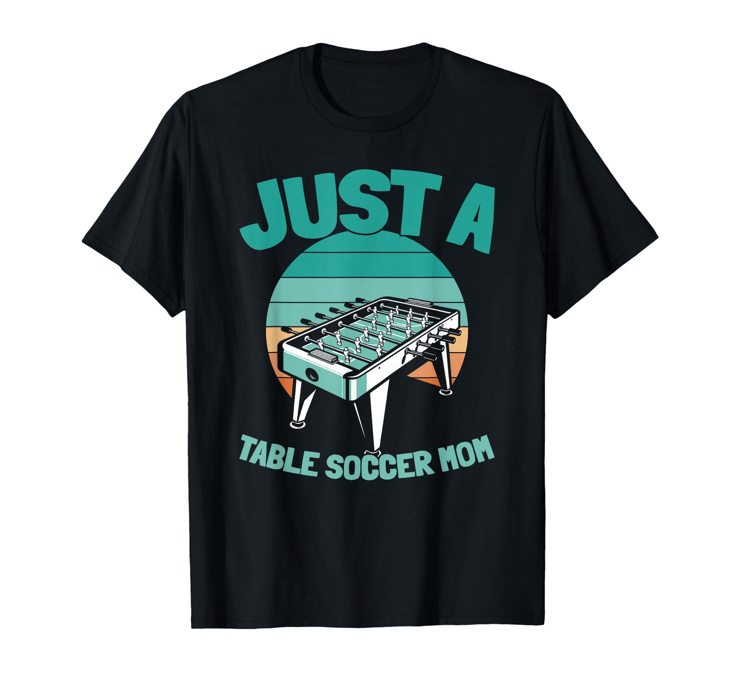 Table Soccer Kicker Foosball Just Table T-Shirt - Unique Graphic Unisex - T-Shirt, Sweatshirt, Hoodie