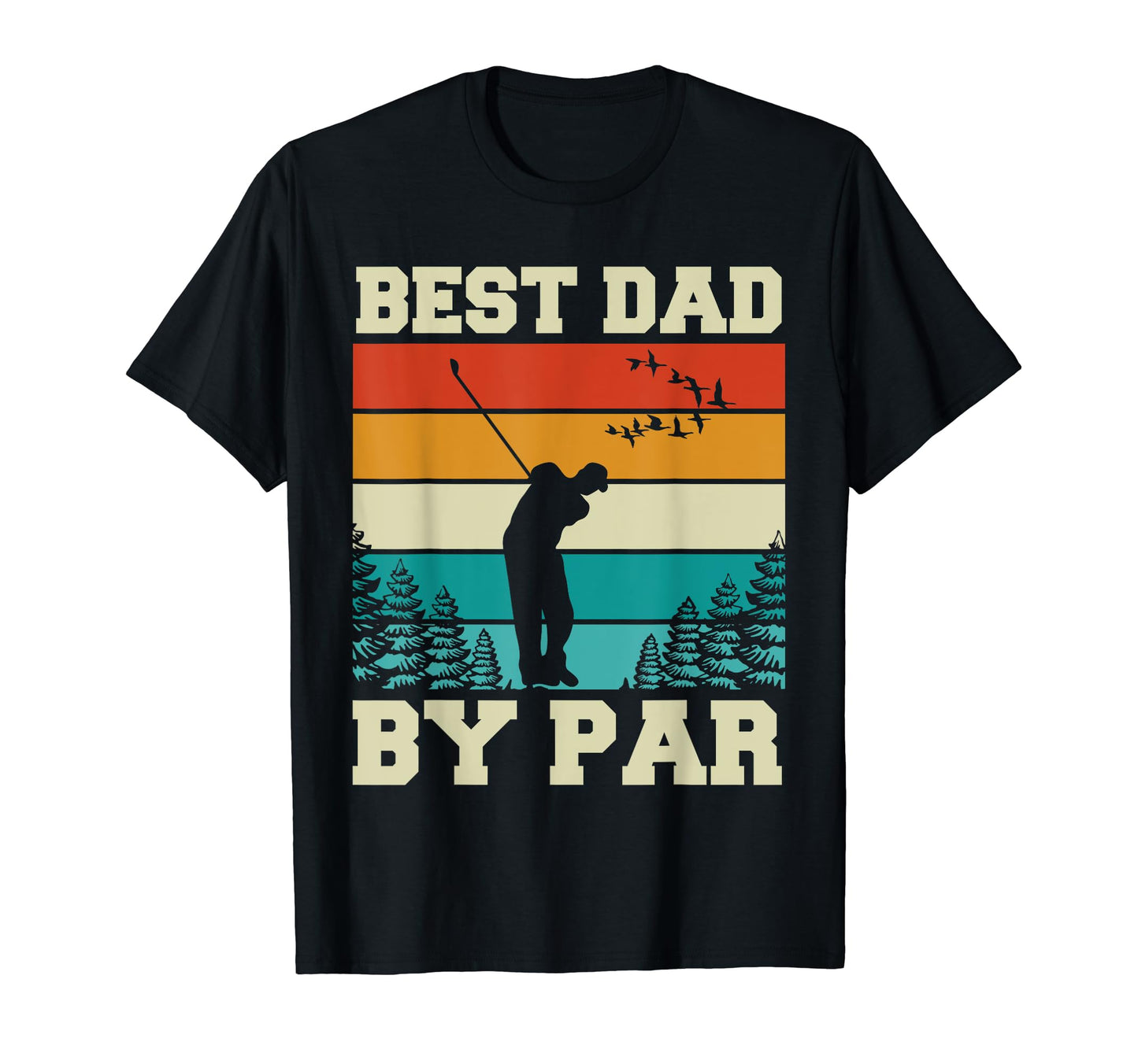 Best Dad Par Dad Golf T-Shirt - Trendy Graphic Unisex - T-Shirt, Sweatshirt, Hoodie
