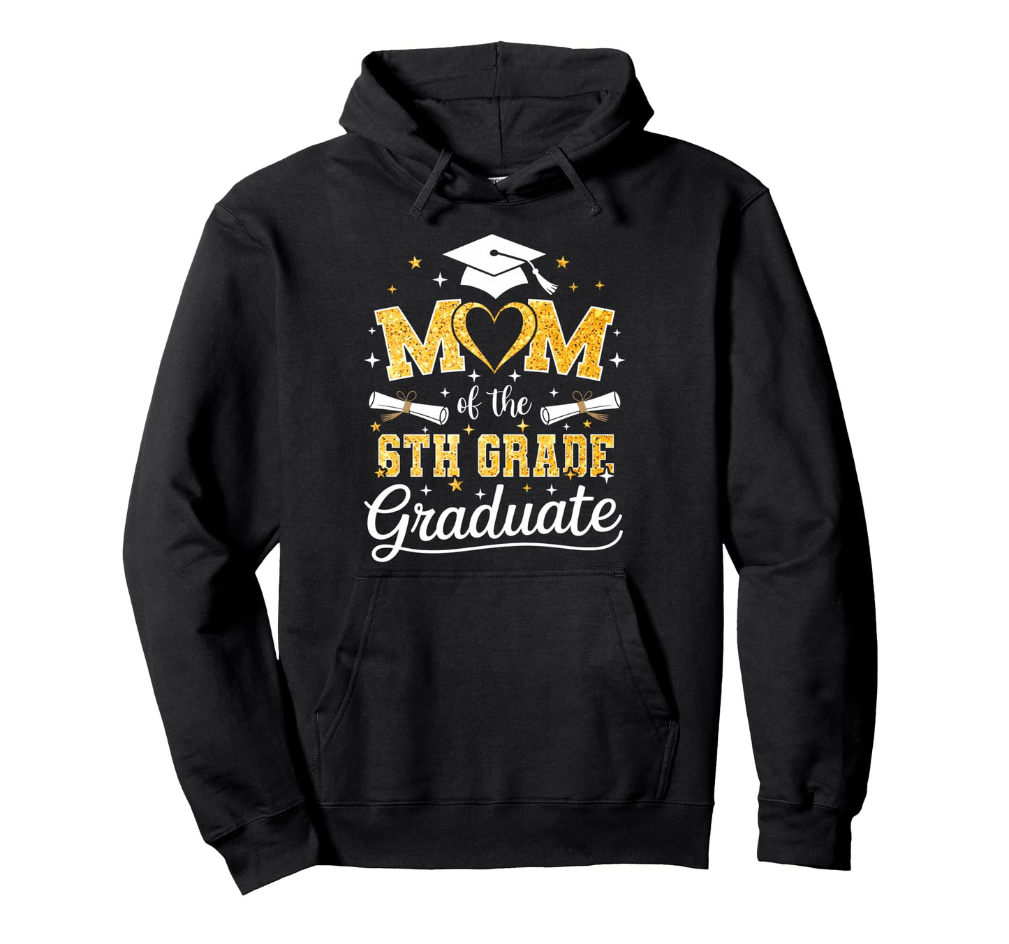 Mom 6Th Grade Graduate Senior Graduation Hoodie - Graphic Print for Adults - T-Shirt, Sweatshirt, Hoodie