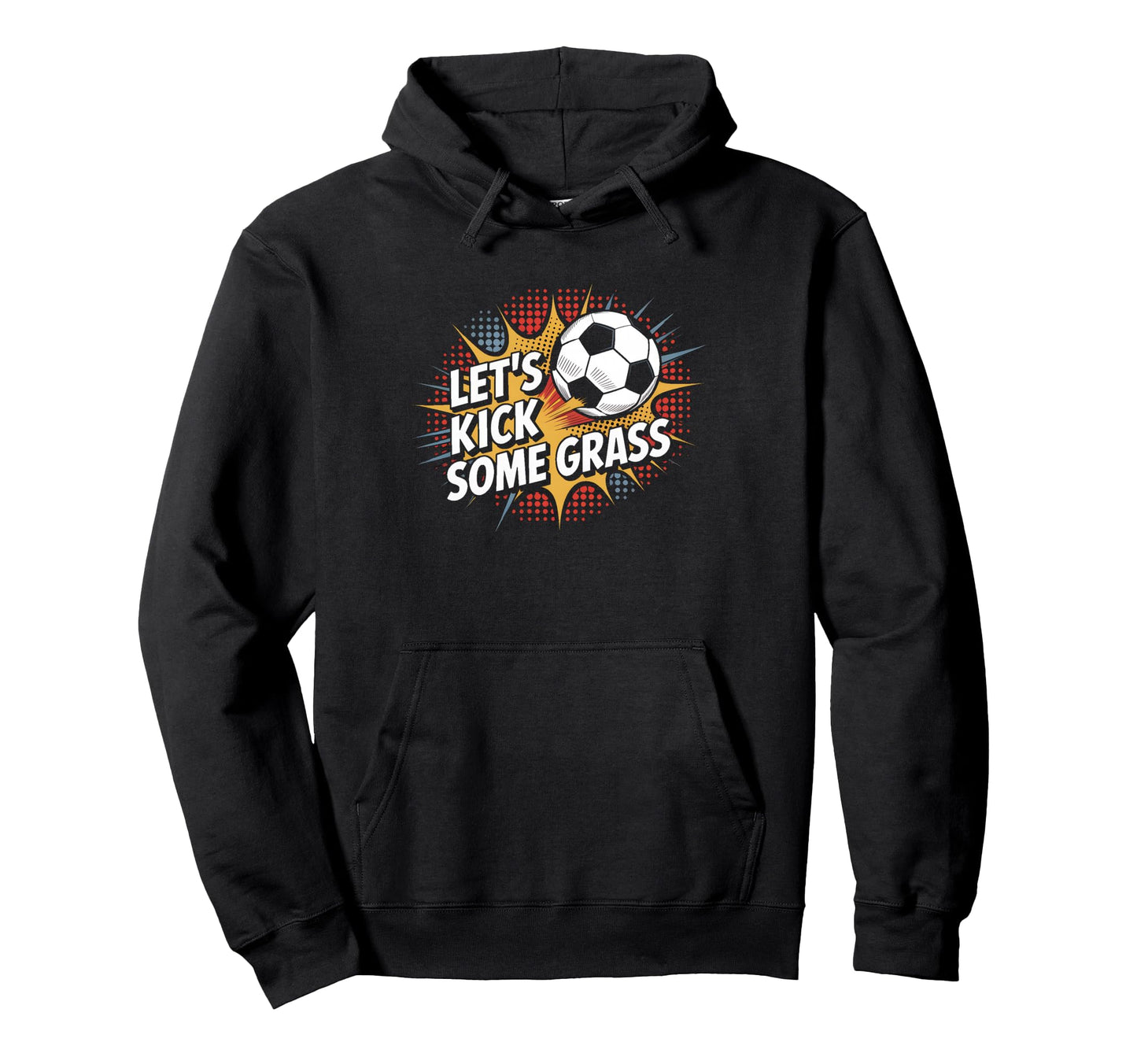 Let S Kick Some Grass Soccer Mom Hoodie - Fun Novelty Design Unisex - T-Shirt, Sweatshirt, Hoodie
