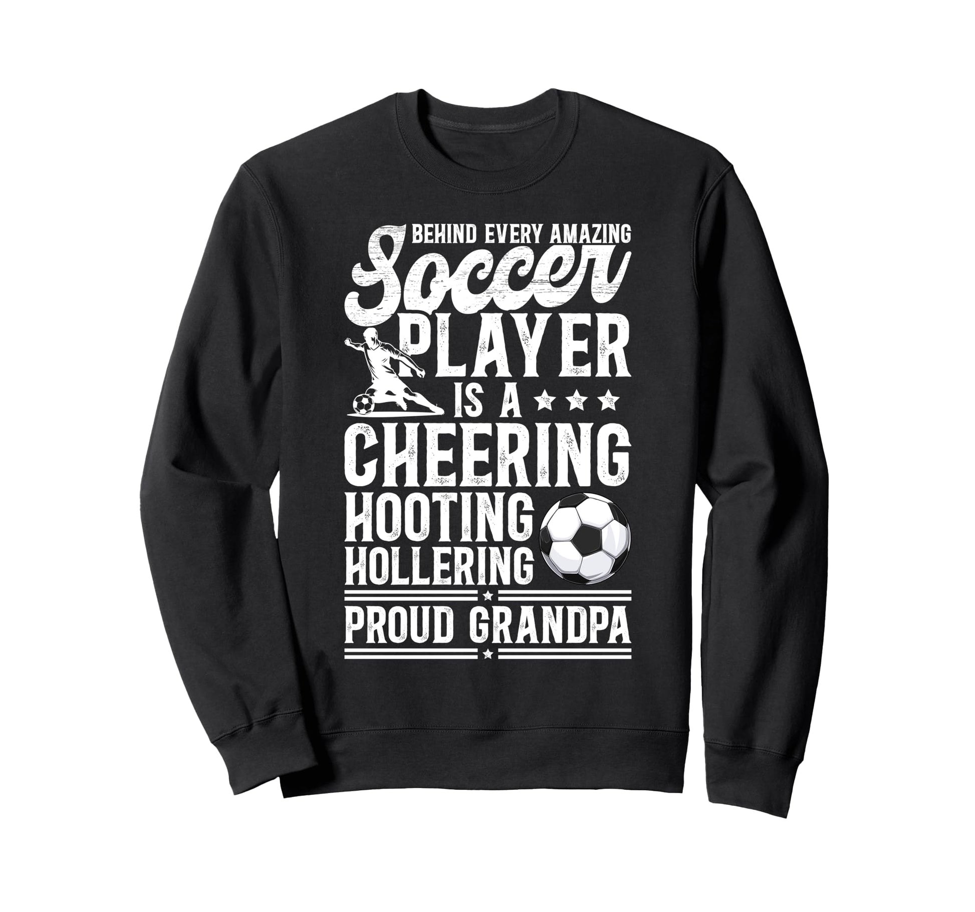 Proud Grandpa Soccer Player Grandfather Sweatshirt - Trendy Graphic Unisex - T-Shirt, Sweatshirt, Hoodie