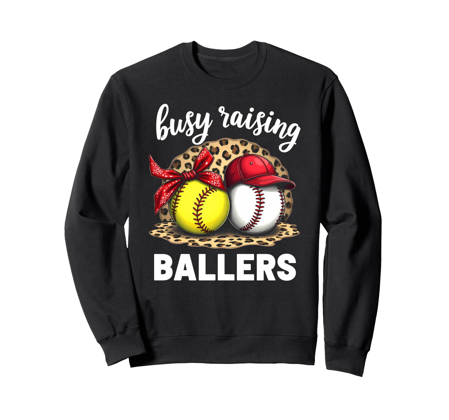 Busy Raising Ballers Baseball Sweatshirt - Graphic Print for Adults - T-Shirt, Sweatshirt, Hoodie