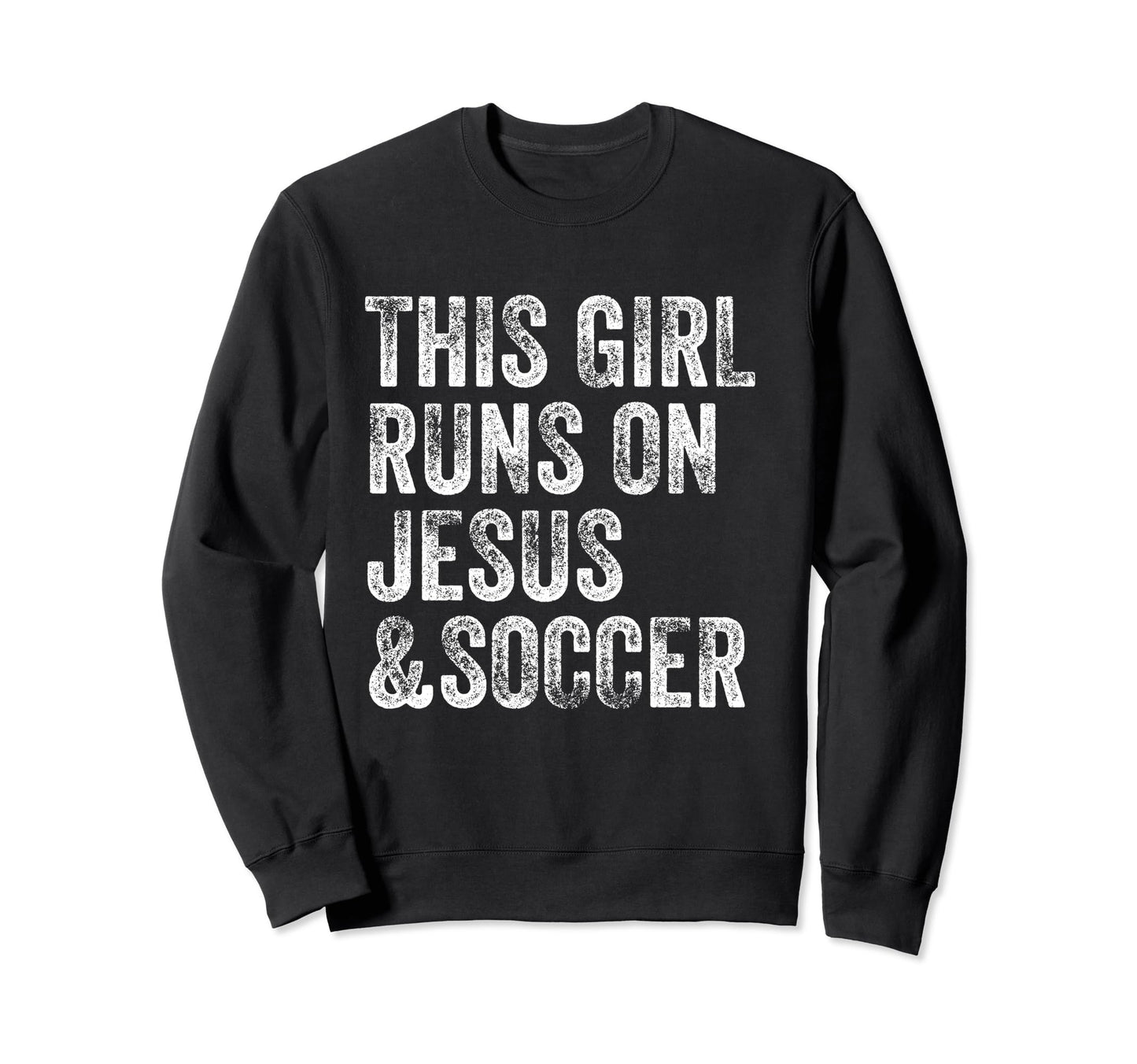 This Runs Jesus And Soccer Sweatshirt - Fun Novelty Design Men Women - T-Shirt, Sweatshirt, Hoodie