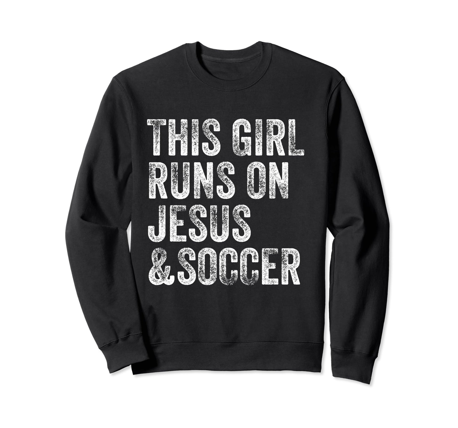 This Runs Jesus And Soccer Sweatshirt - Fun Novelty Design Men Women - T-Shirt, Sweatshirt, Hoodie