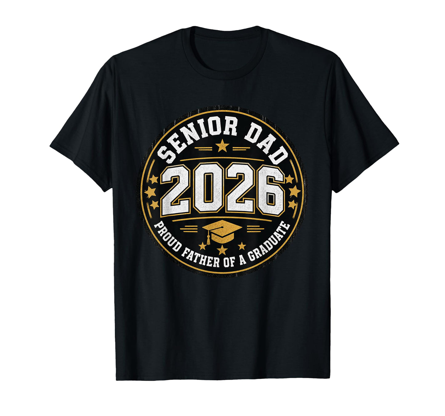 Senior Dad 2026 Proud Father Graduate T-Shirt - Novelty Apparel Men Women - T-Shirt, Sweatshirt, Hoodie
