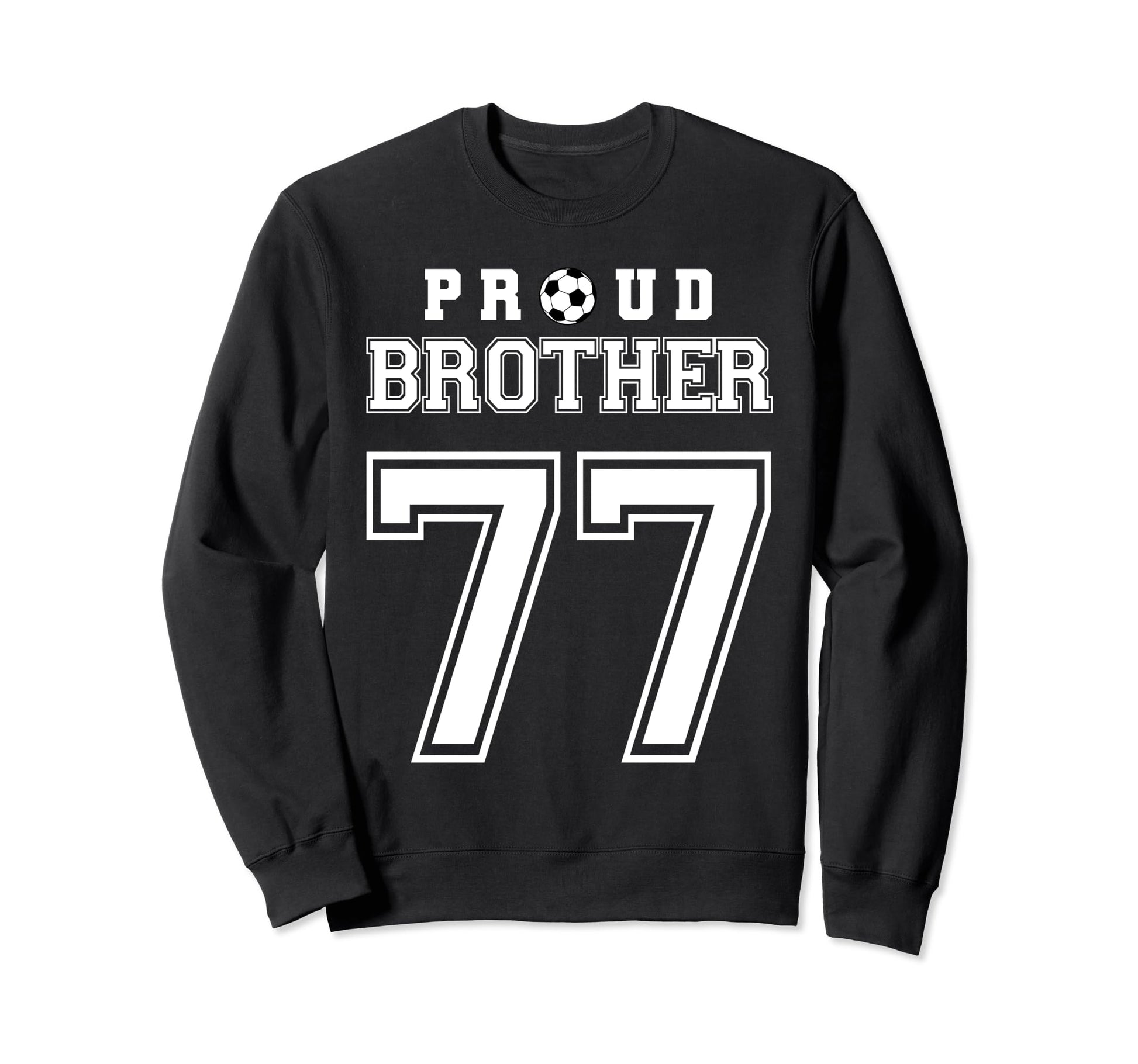 Number 77 Custom Proud Soccer Sweatshirt - Fun Novelty Design Men Women - T-Shirt, Sweatshirt, Hoodie