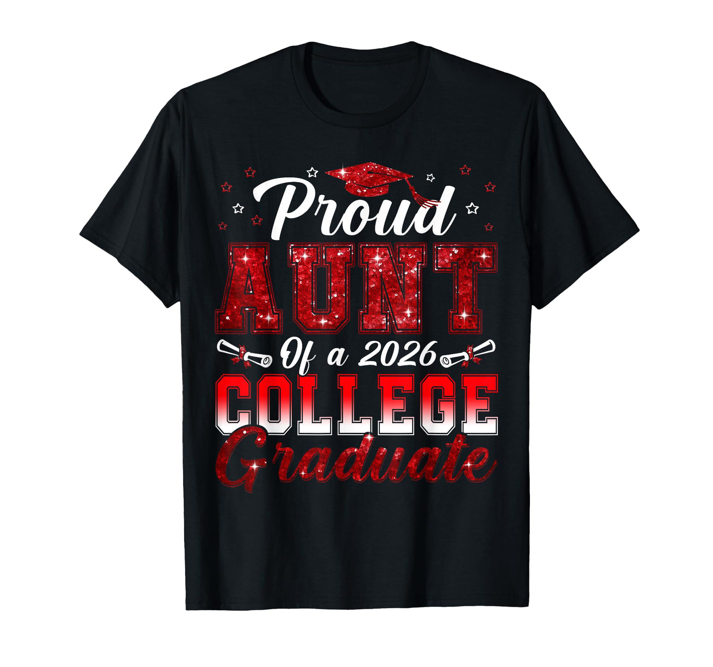 Proud Aunt 2026 College Graduate T-Shirt - Streetwear Style Unisex - T-Shirt, Sweatshirt, Hoodie