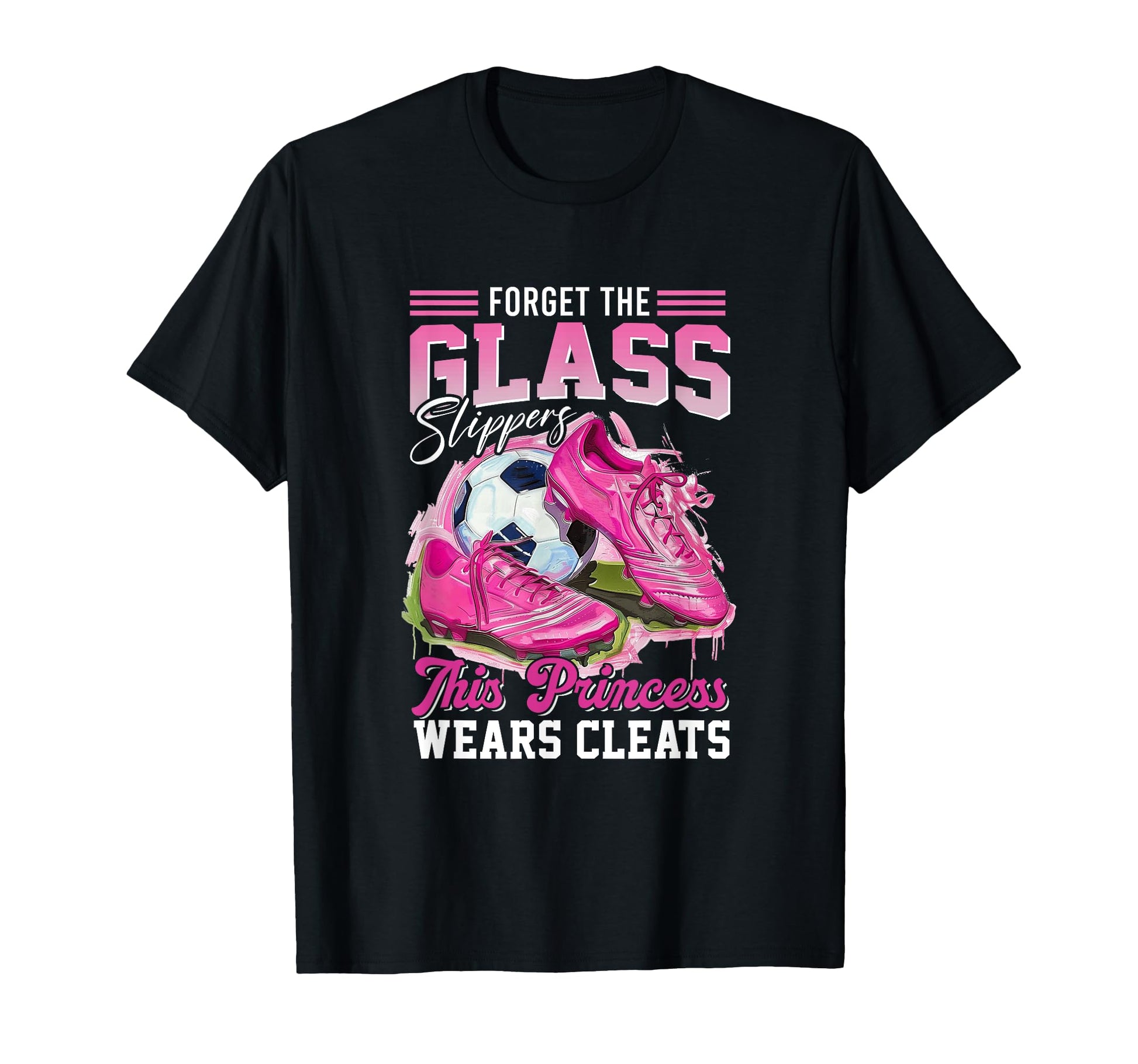 Forget Glass Slippers This Princess T-Shirt - Aesthetic Graphic for Adults - T-Shirt, Sweatshirt, Hoodie