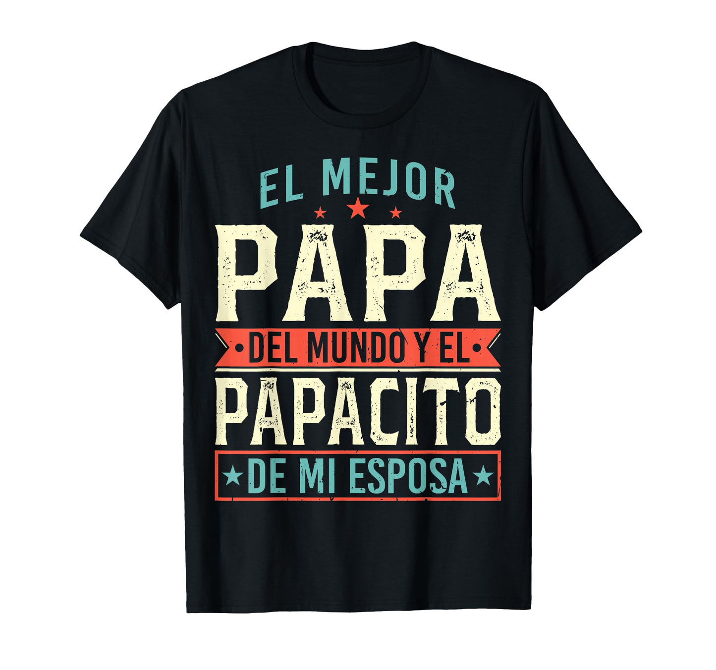 El Mejor Papa Del Mundo Camiseta T-Shirt - Fun Novelty Design for Adults - T-Shirt, Sweatshirt, Hoodie