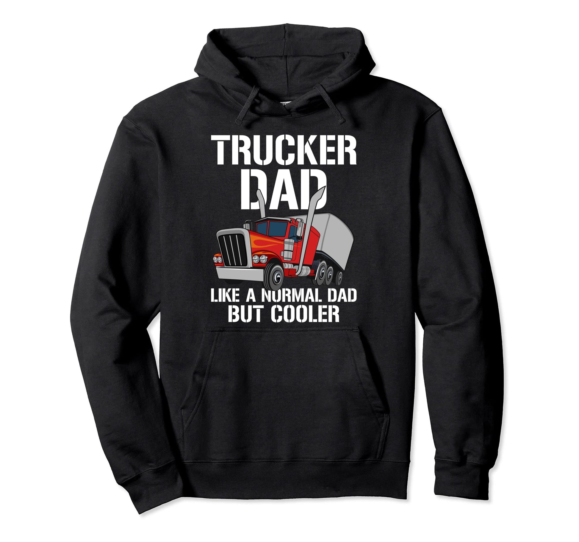 Trucker Dad Truck Driver Dad Gift Best Hoodie - Aesthetic Graphic Unisex - T-Shirt, Sweatshirt, Hoodie