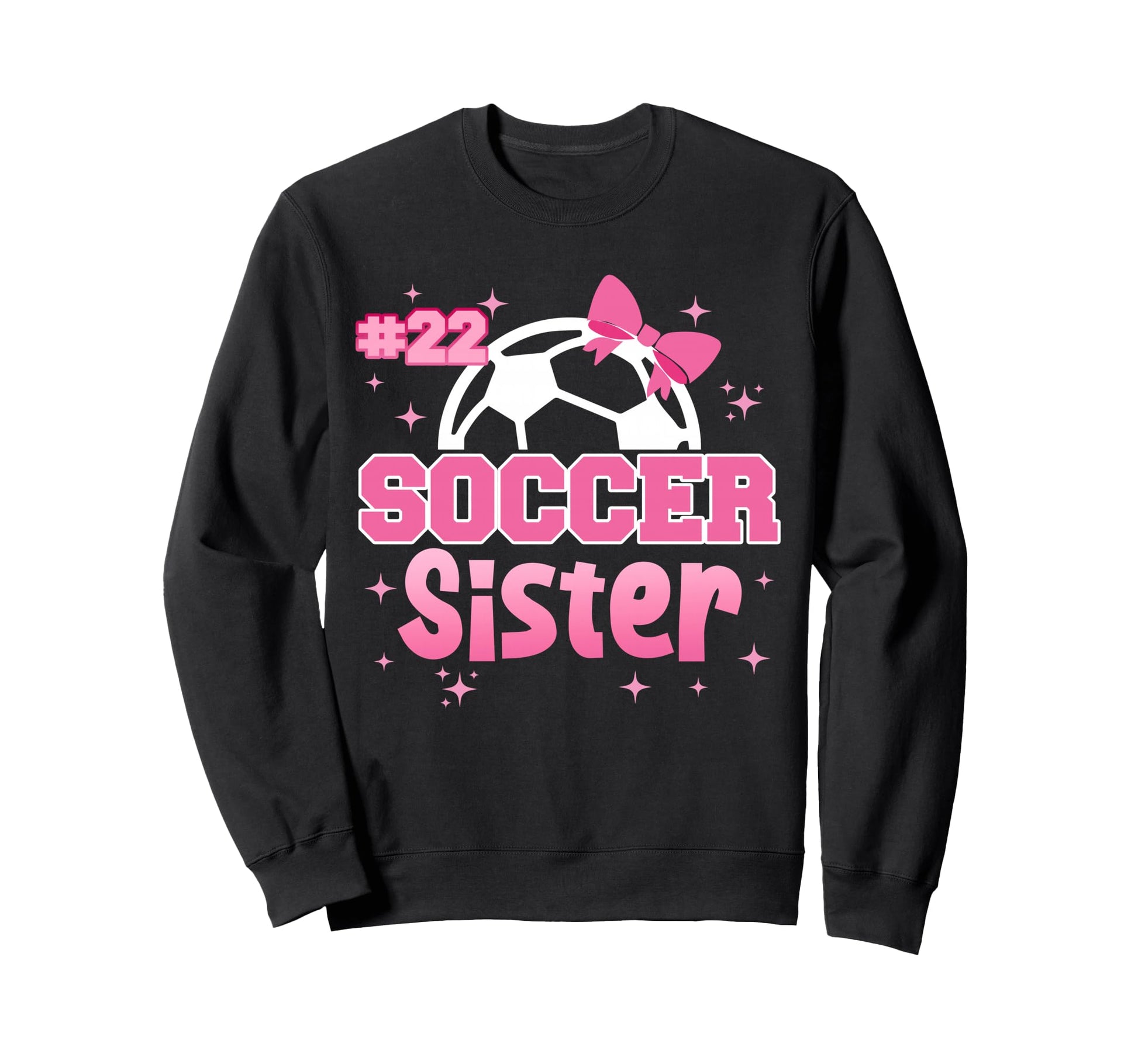 Soccer Sister Custom Soccer Sweatshirt - Casual Everyday Wear Men Women - T-Shirt, Sweatshirt, Hoodie