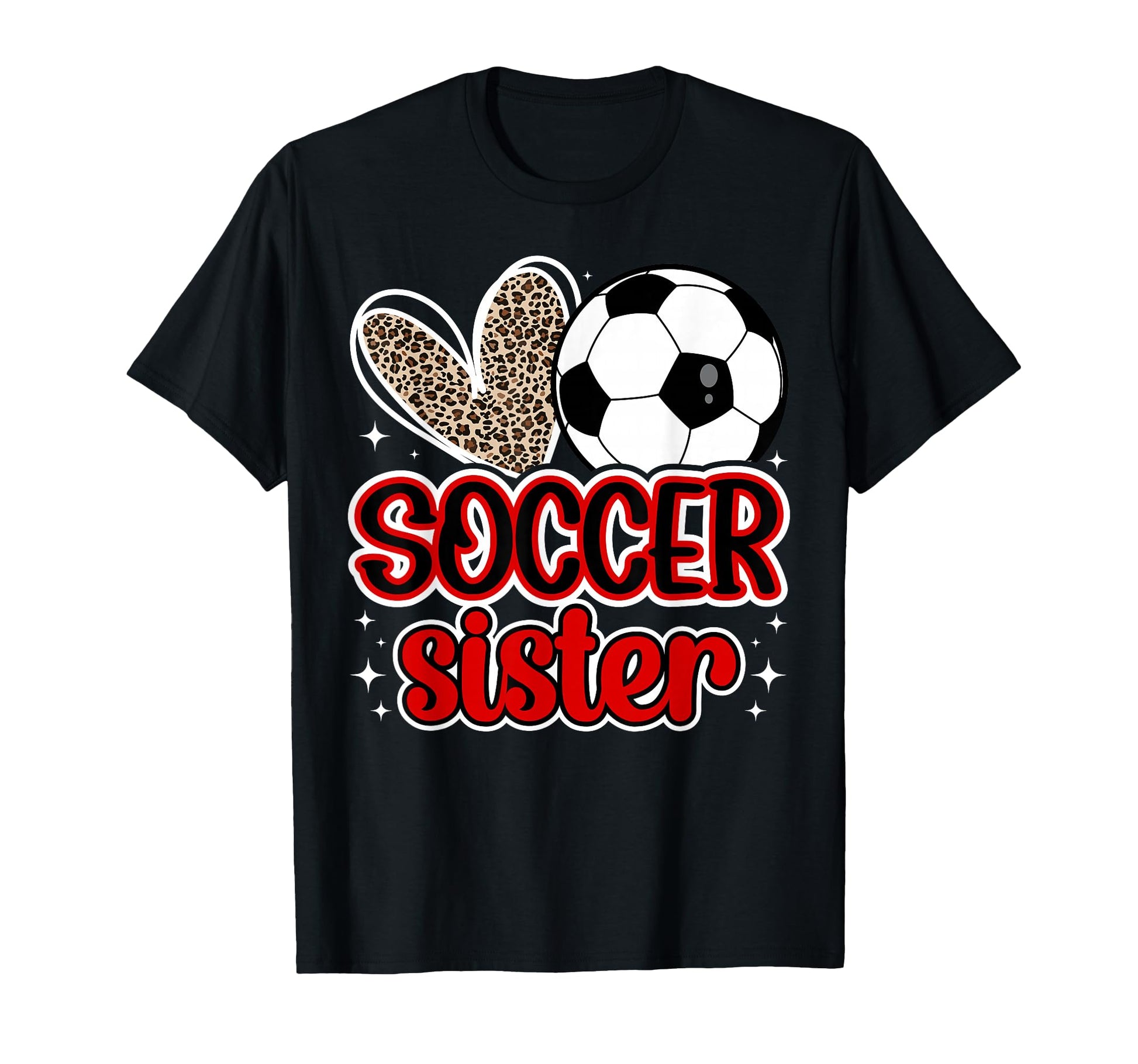 Soccer Sister Heart Sister Soccer T-Shirt - Custom Art Print Men Women - T-Shirt, Sweatshirt, Hoodie