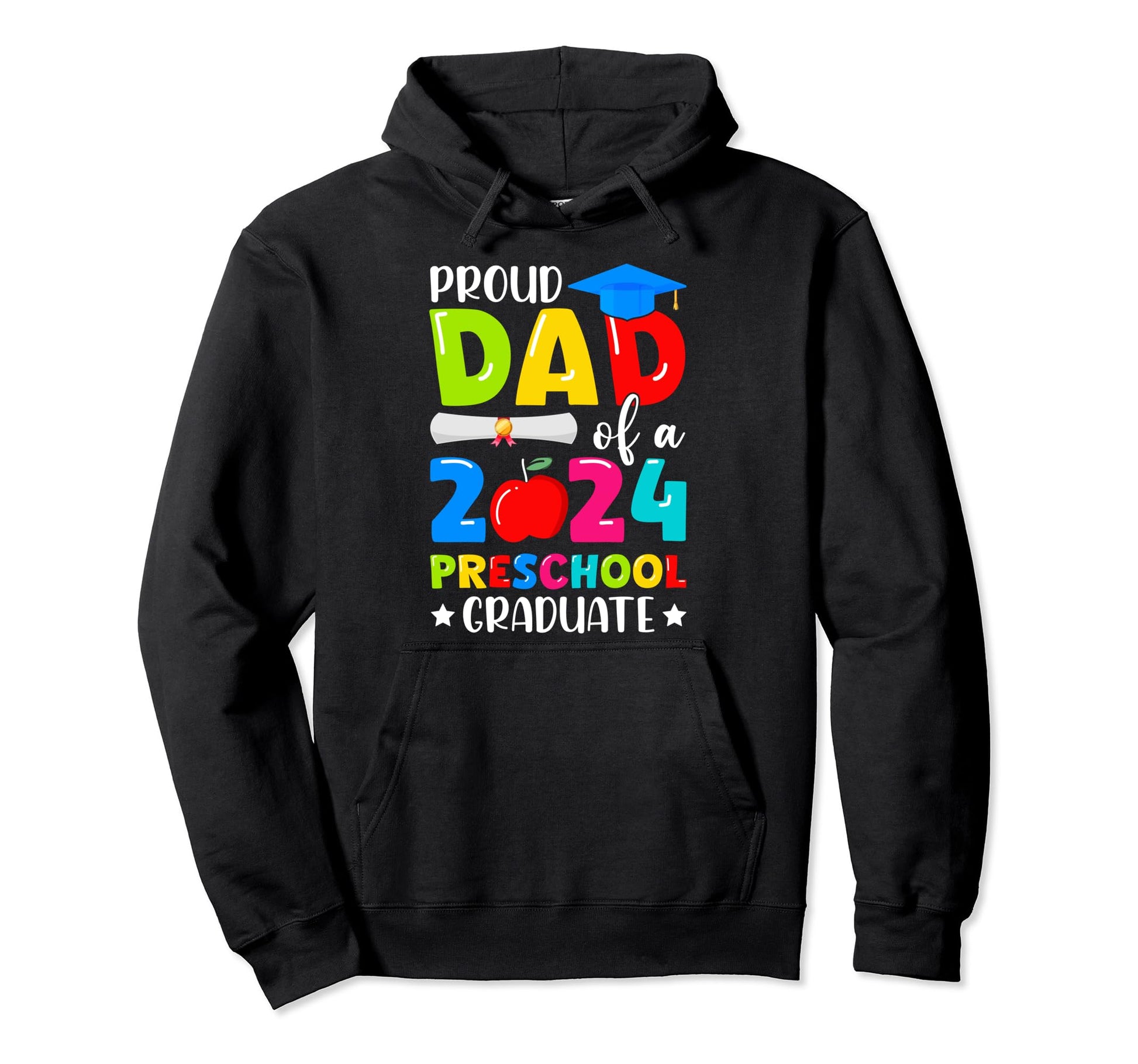 Proud Dad Class 2024 Preschool Graduate Pre Hoodie - Trendy Graphic Unisex - T-Shirt, Sweatshirt, Hoodie