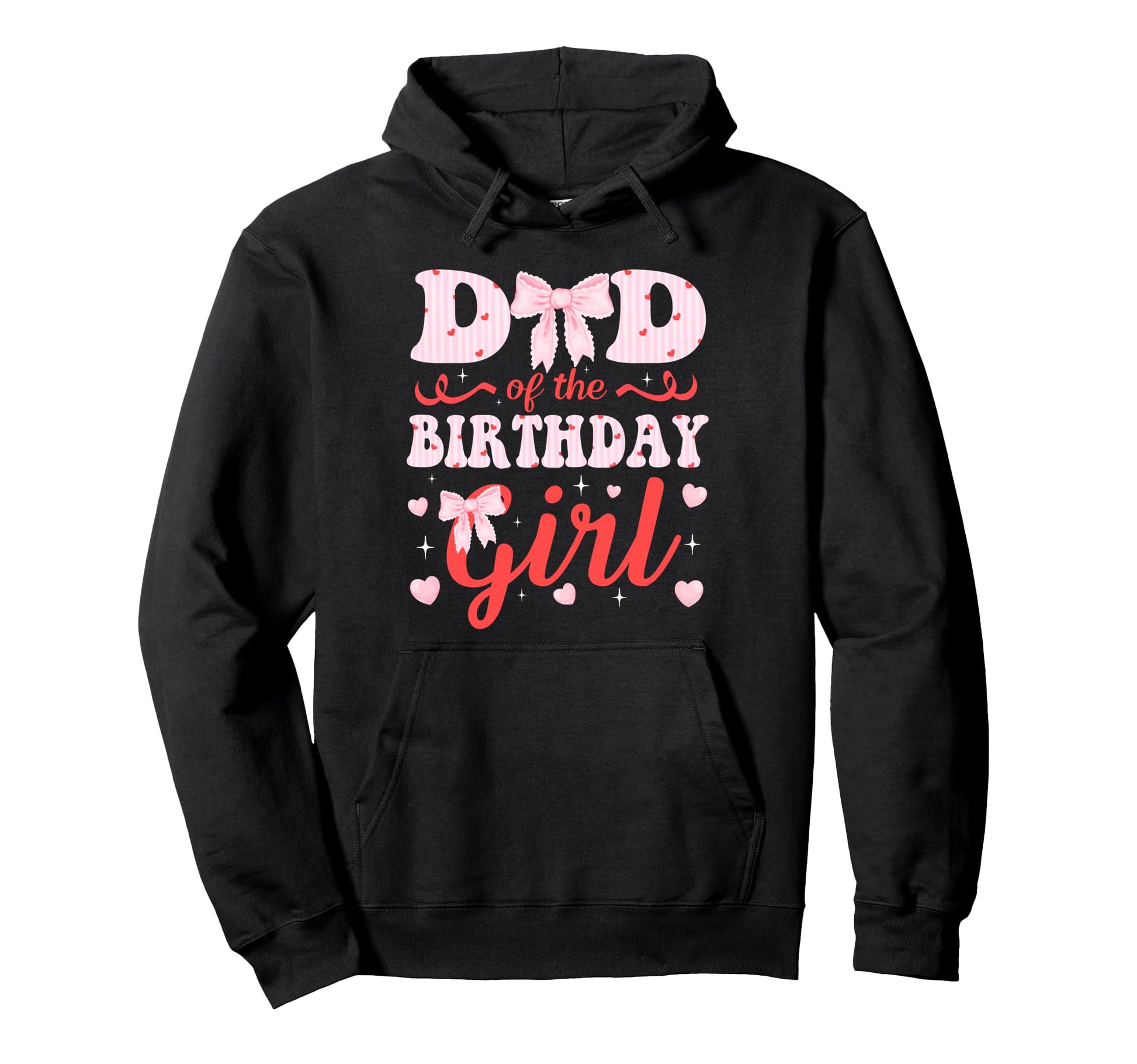 Dad Birthday Coquette Bow Family Hoodie - Fun Novelty Design Unisex - T-Shirt, Sweatshirt, Hoodie
