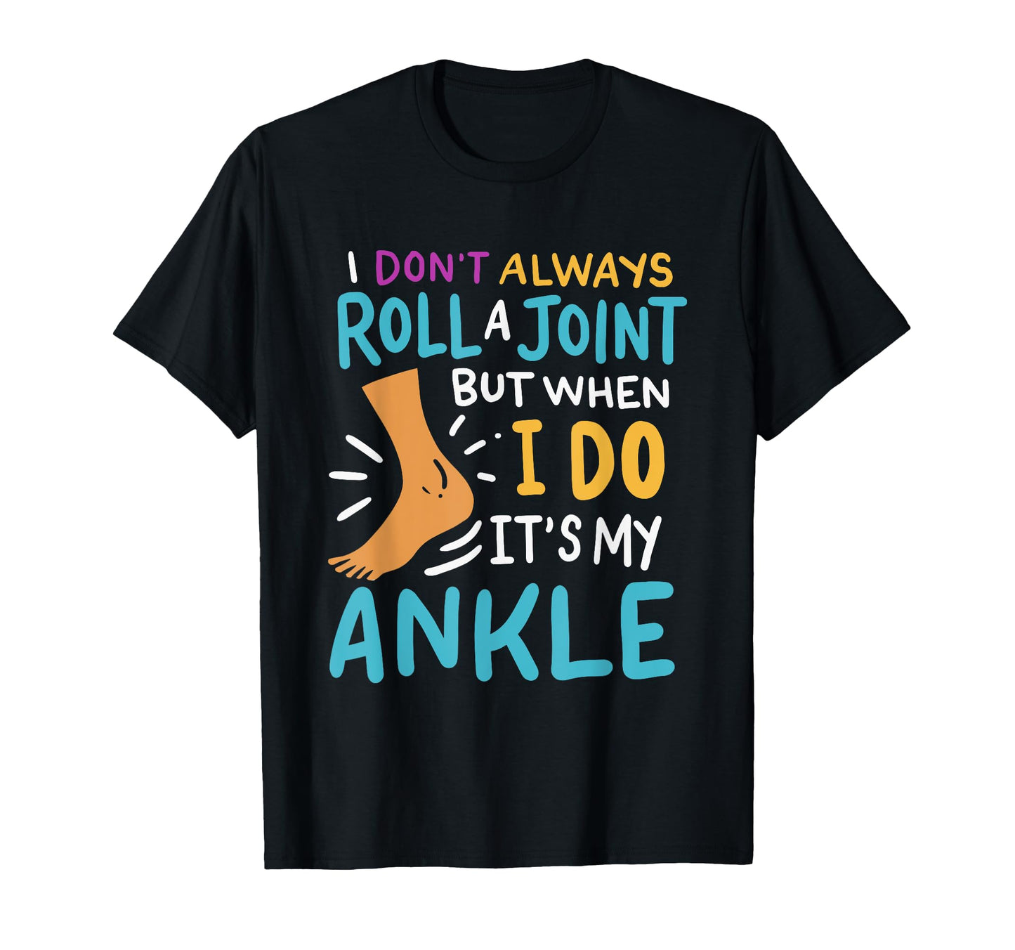 Dad Joke Roll Joint T-Shirt - Graphic Print for Adults - T-Shirt, Sweatshirt, Hoodie