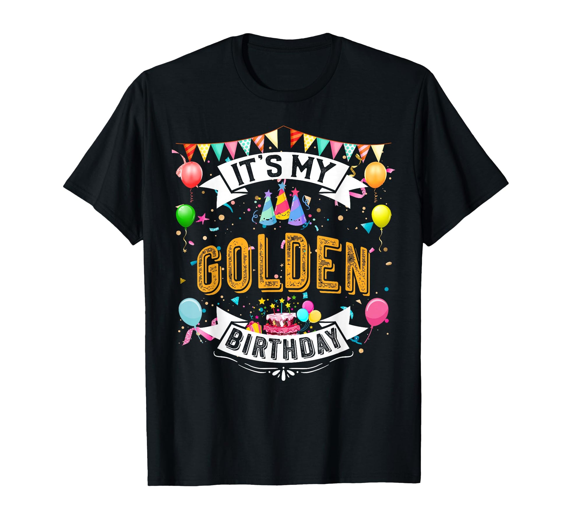 Its My Golden Birthday Birthday Gift T-Shirt - Minimalist Print Unisex - T-Shirt, Sweatshirt, Hoodie