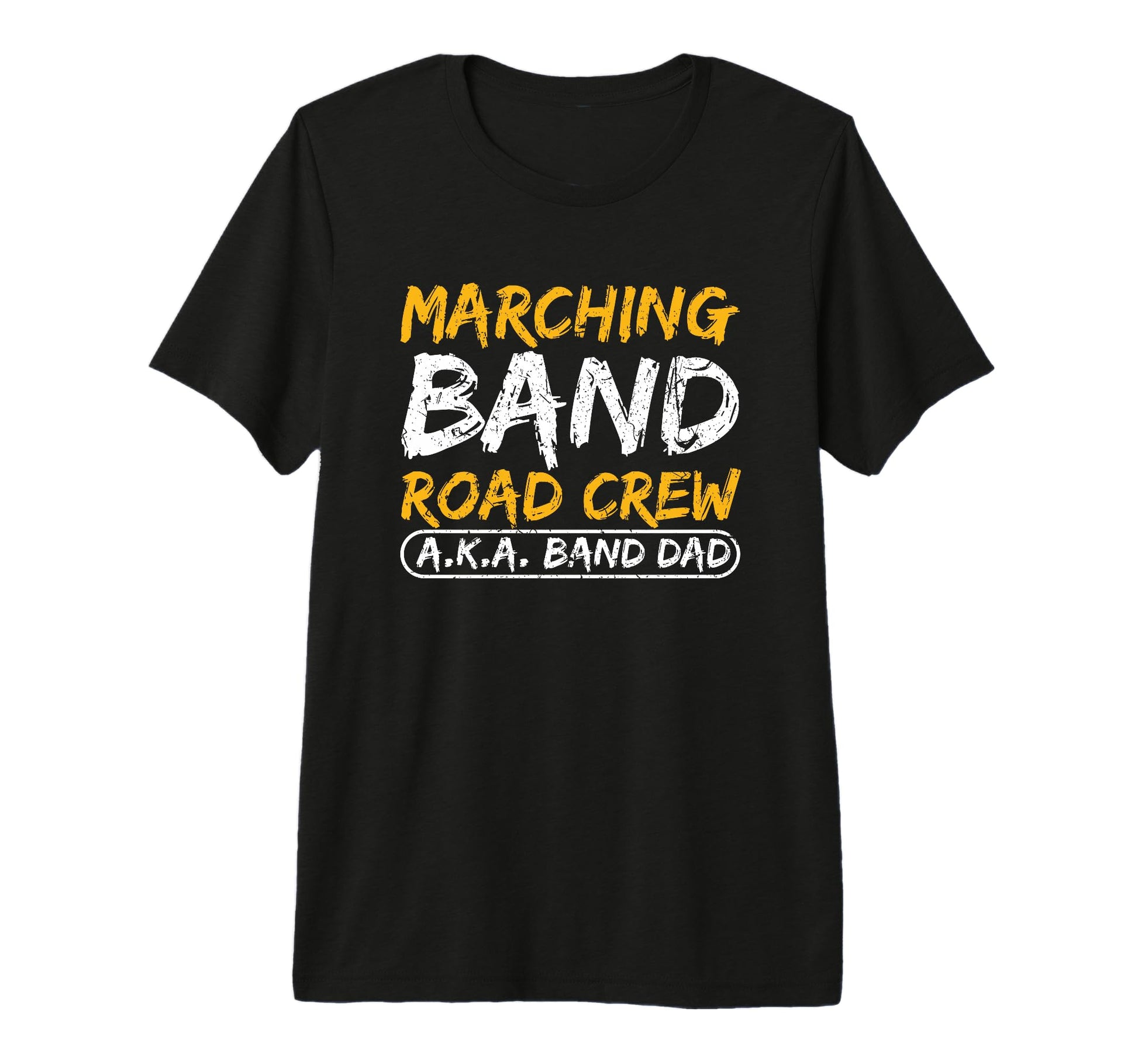 Marching Band Road Crew Band Dad Musician T-Shirt - Novelty Apparel Unisex - T-Shirt, Sweatshirt, Hoodie