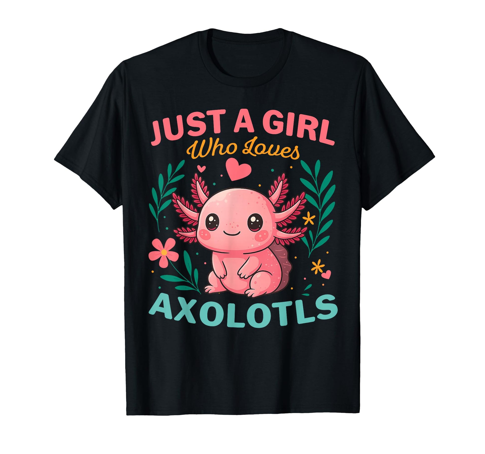 Loves Axolotls Colorful Flowers T-Shirt - Unique Graphic for Adults - T-Shirt, Sweatshirt, Hoodie
