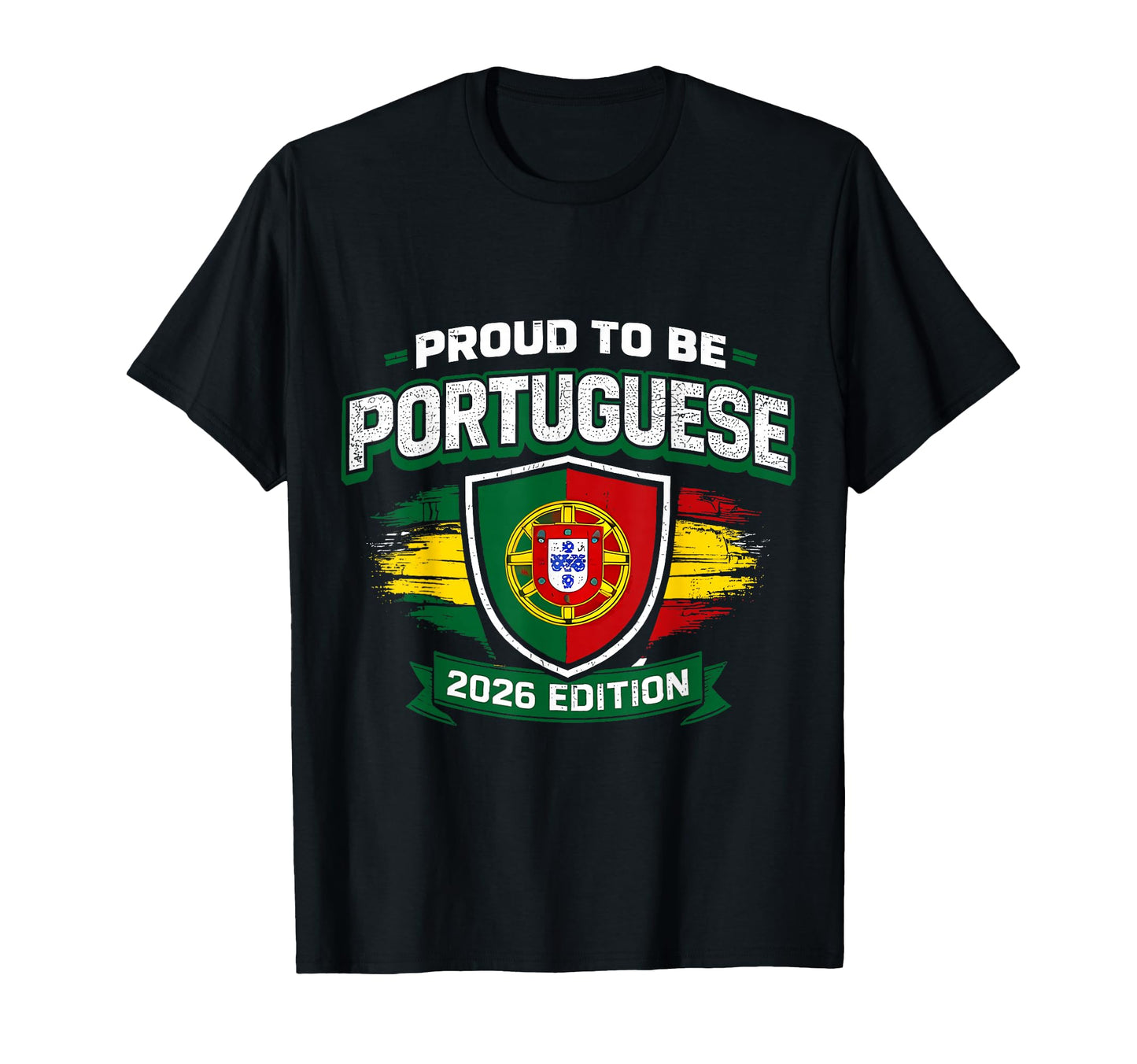 Proud To Be Portuguese 2026 Soccer Fan T-Shirt - Unique Graphic for Adults - T-Shirt, Sweatshirt, Hoodie