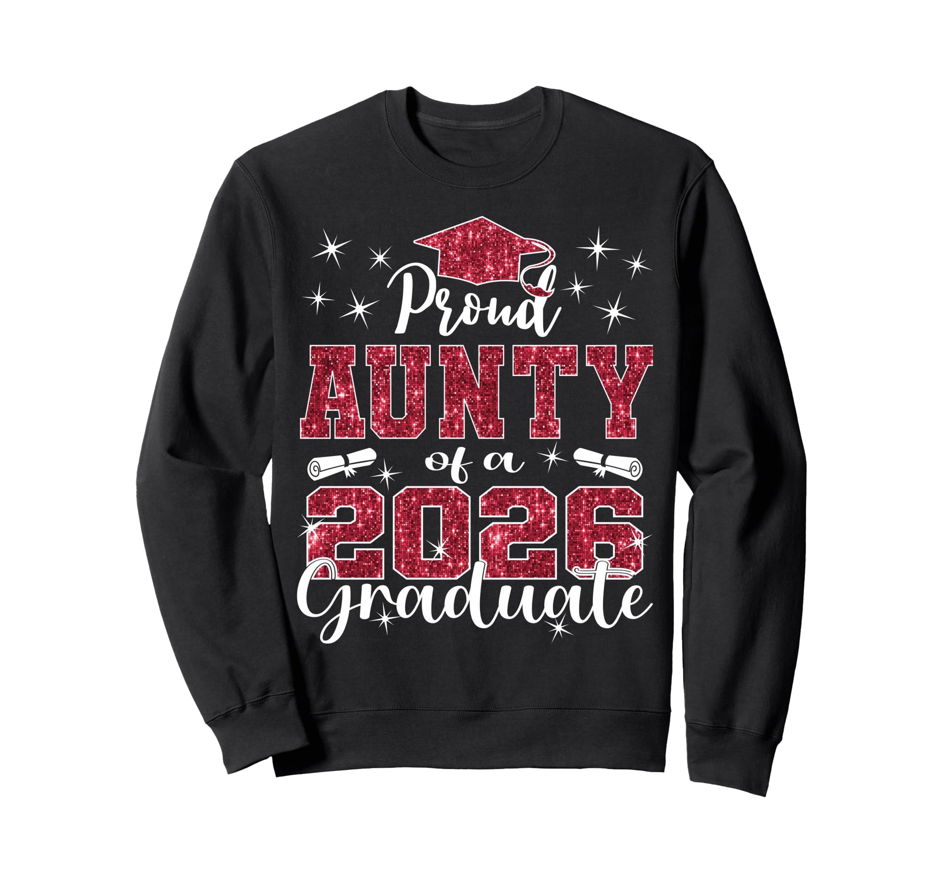 Super Proud Aunty 2026 Graduate Sweatshirt - Fun Novelty Design Men Women - T-Shirt, Sweatshirt, Hoodie