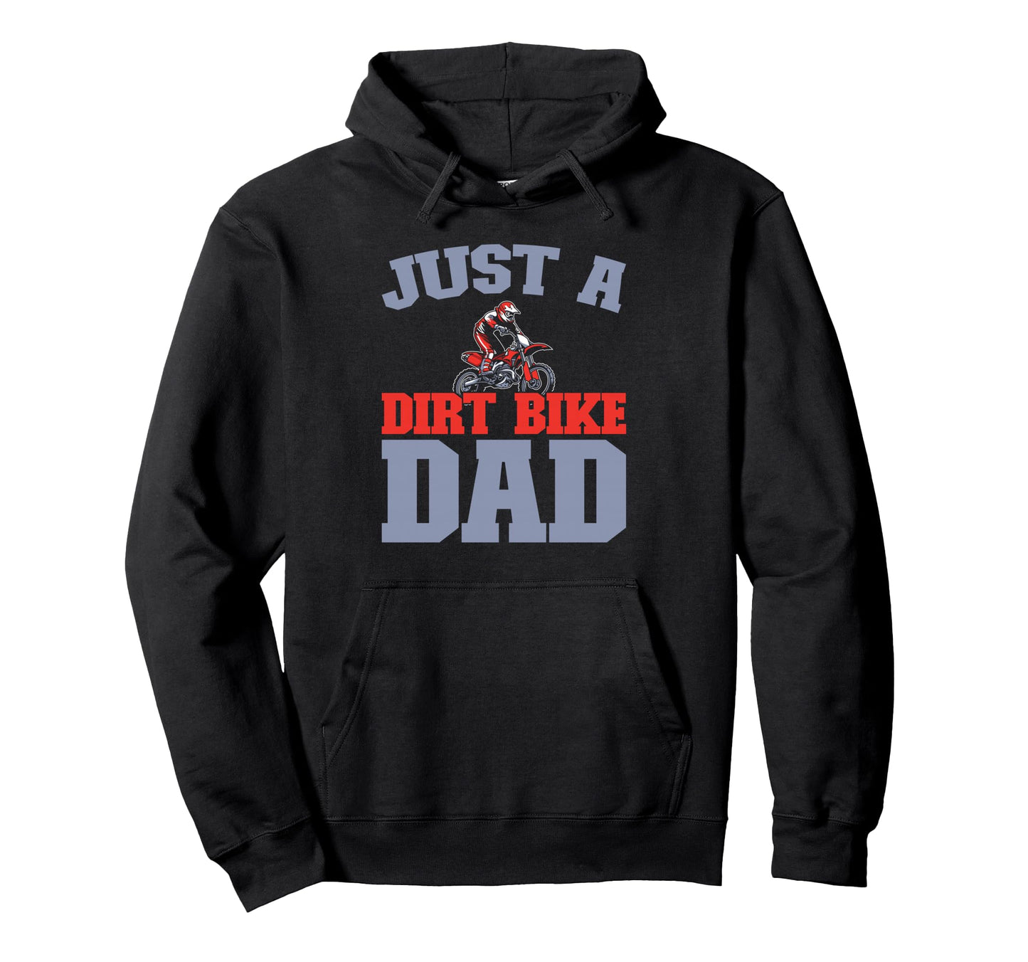Supermoto Mx Motocross Biker Just Dirt Hoodie - Novelty Apparel Unisex - T-Shirt, Sweatshirt, Hoodie